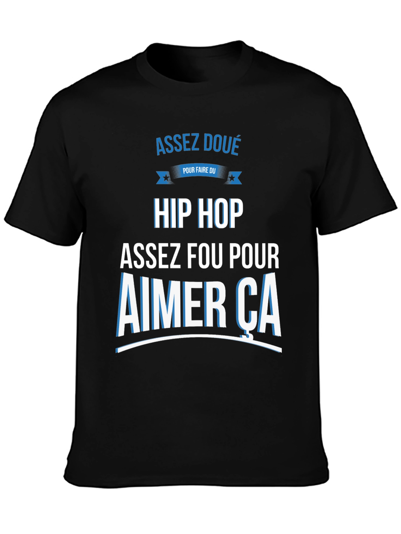 Assez Doué Hip Hop T-Shirt