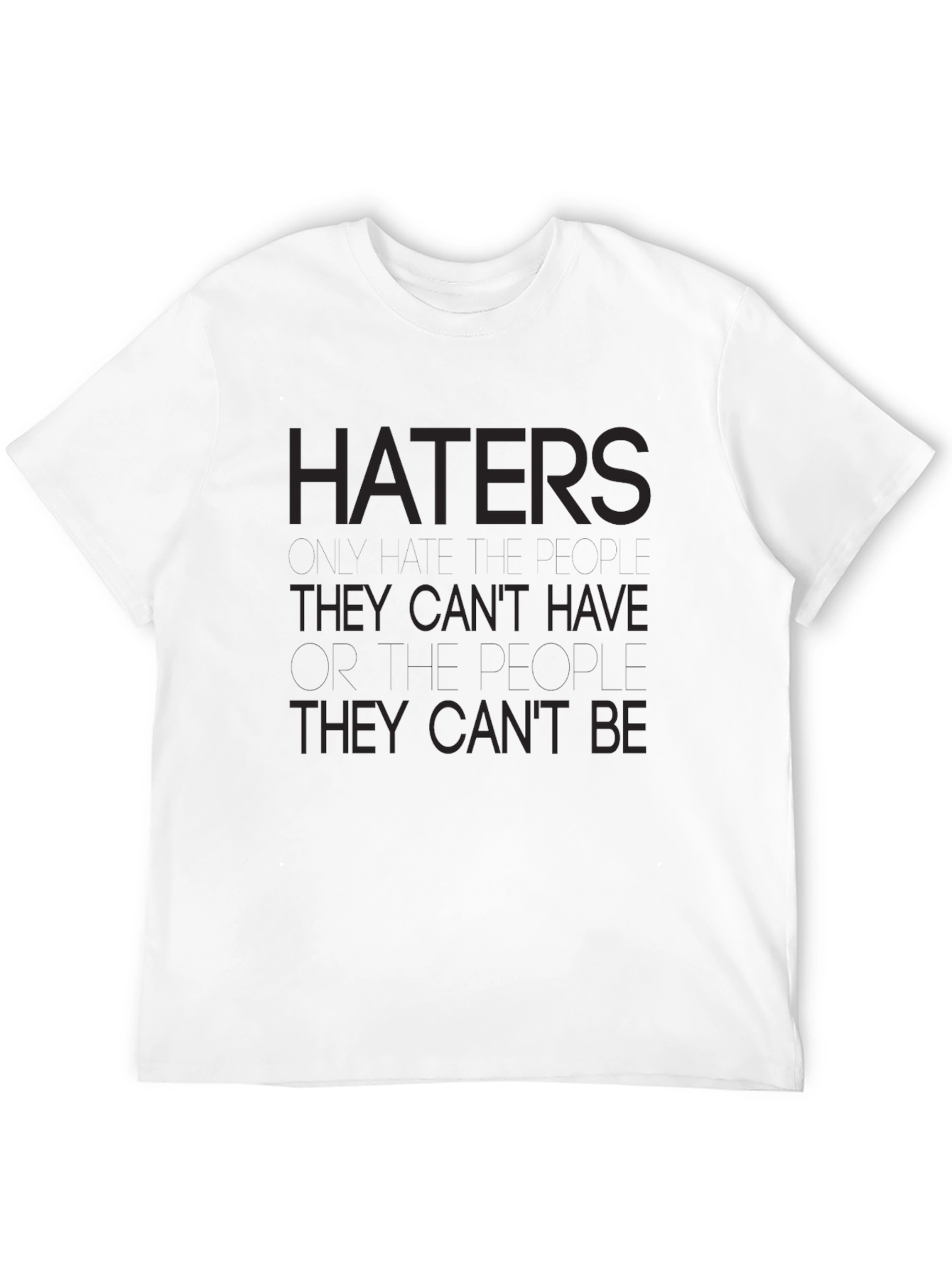 Haters Tee - They Cant Have/Be Black T-Shirt