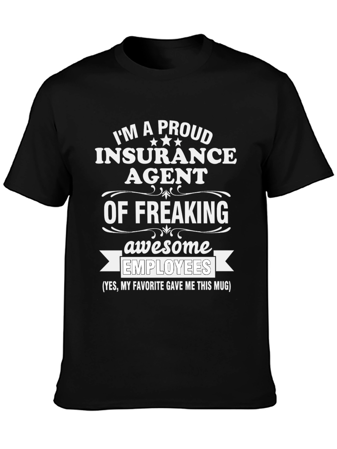 Proud Insurance Agent T-Shirt Awesome Employees