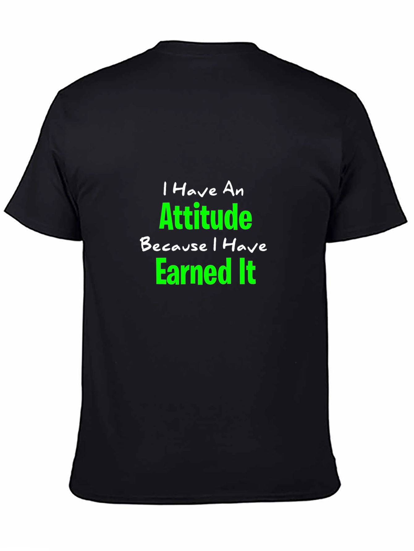 Attitude Earned Black T-Shirt