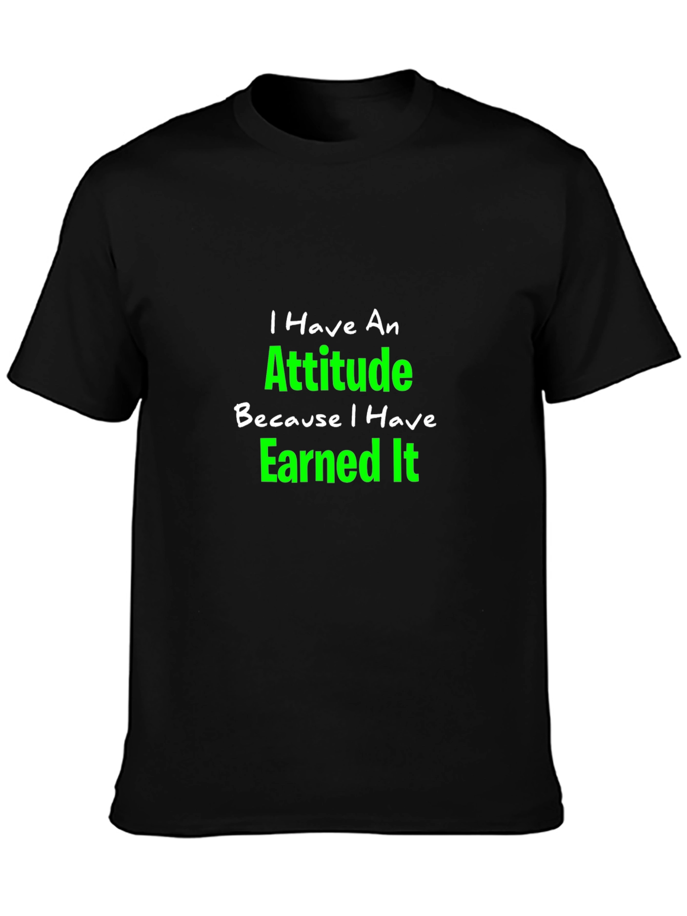 Attitude Earned Black T-Shirt