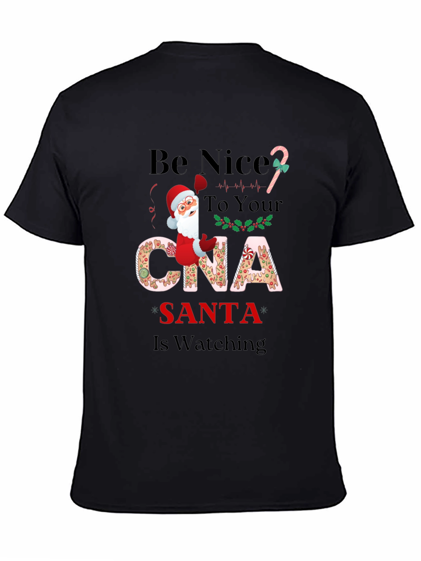 Be Nice to Your CNA Santa T-Shirt