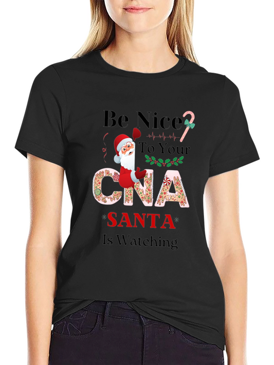 Be Nice to Your CNA Santa T-Shirt
