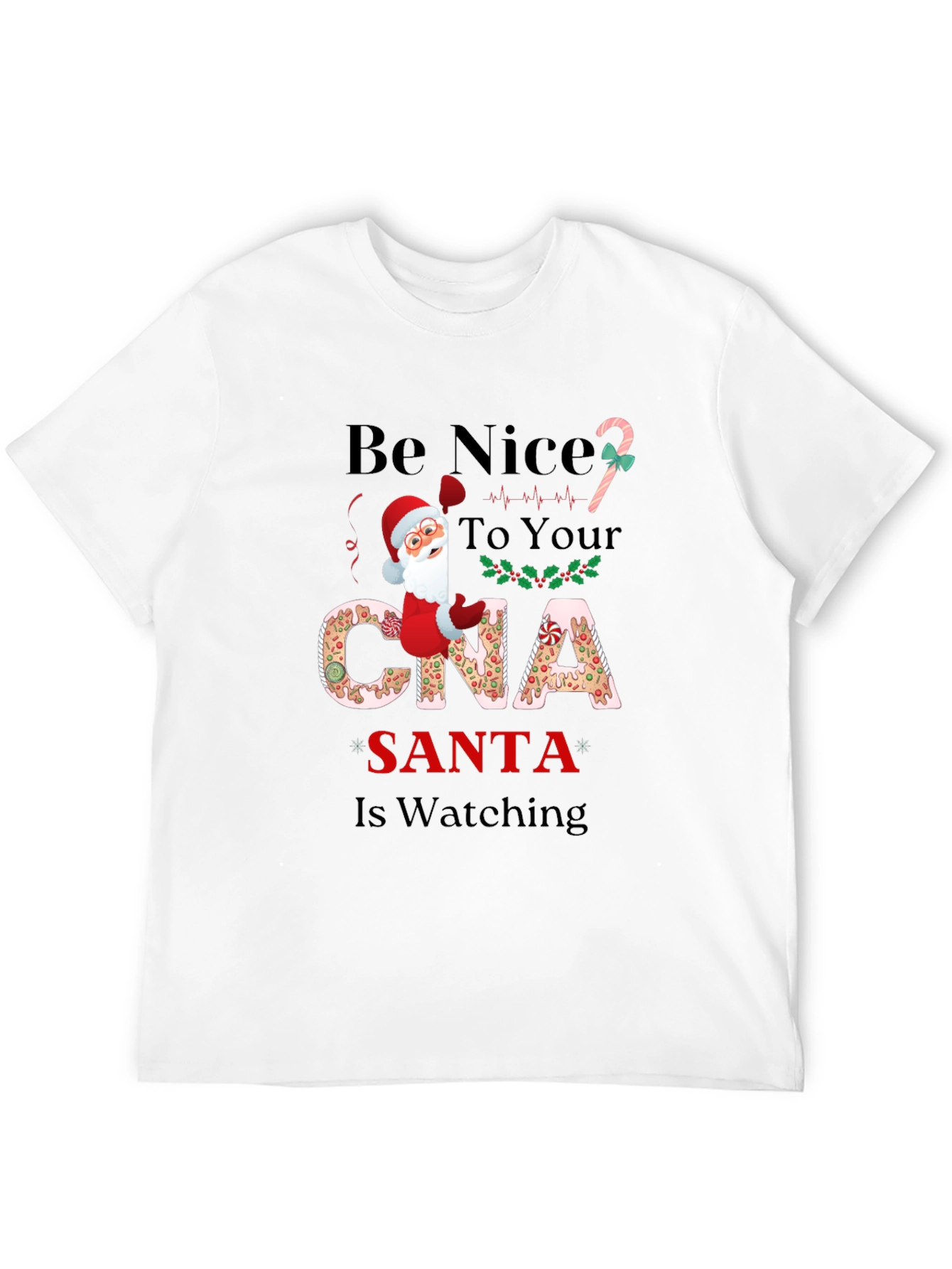 Be Nice to Your CNA Santa T-Shirt