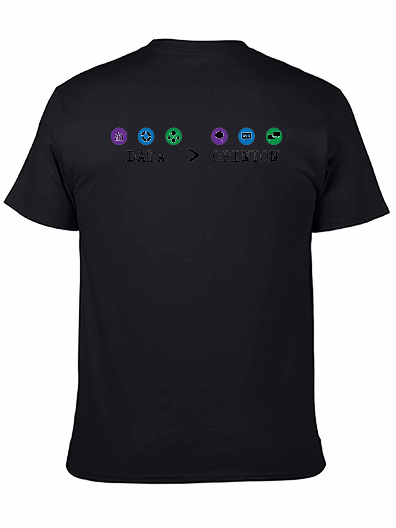 Data Over Opinion Graphic T-Shirt