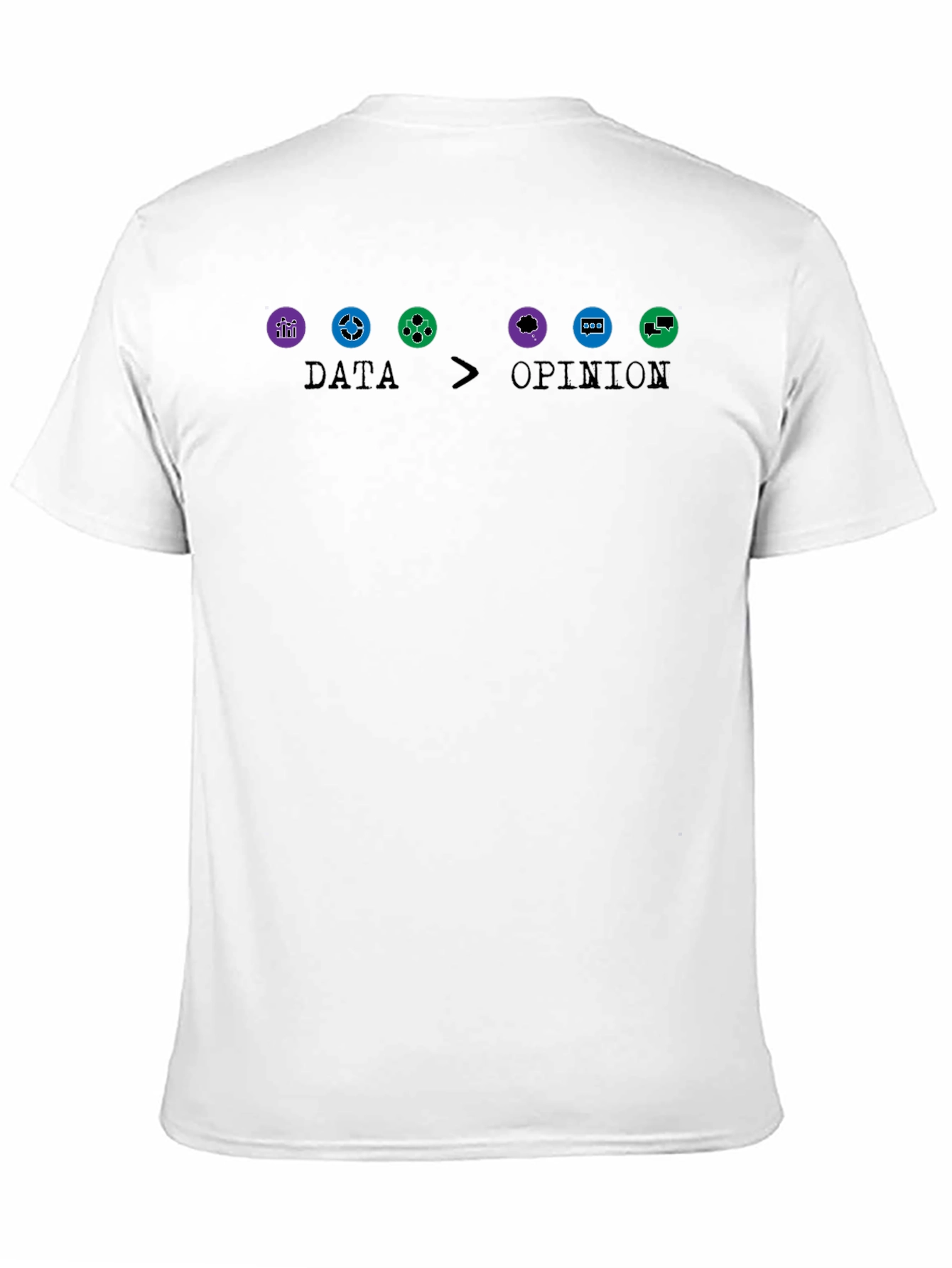 Data Over Opinion Graphic T-Shirt