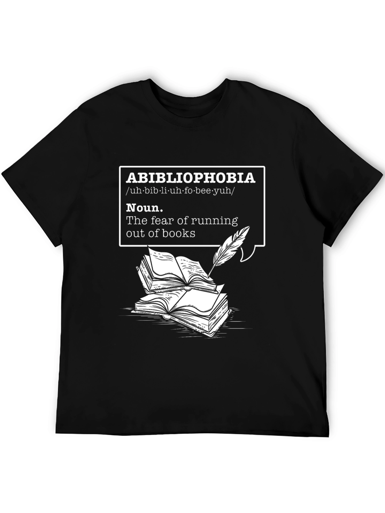 Abibliophobia T-Shirt - Fear of Running Out of Books