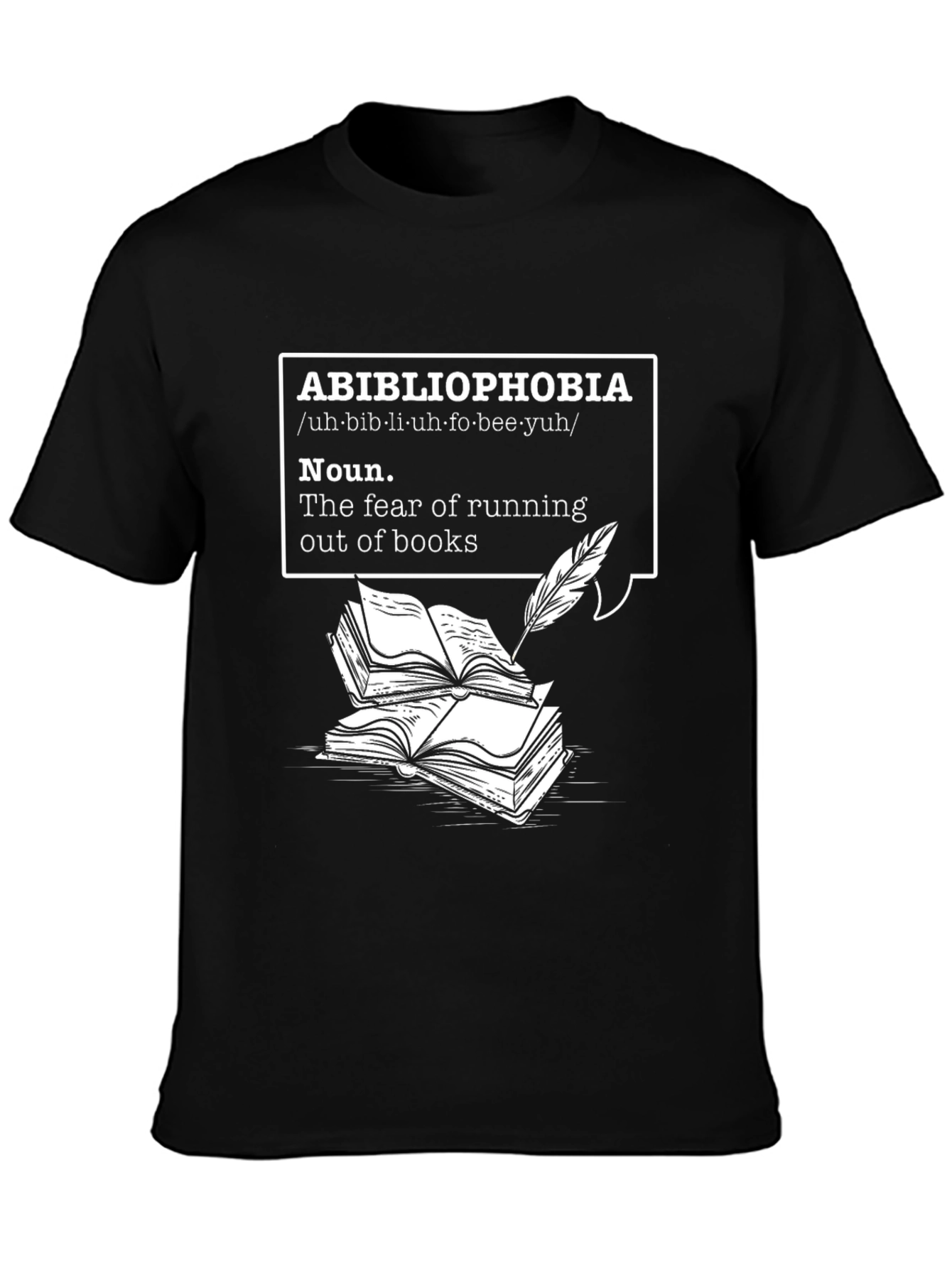 Abibliophobia T-Shirt - Fear of Running Out of Books