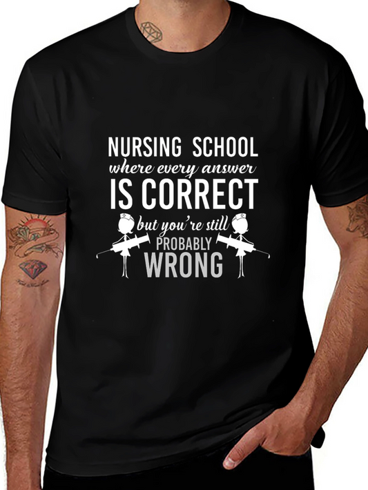 Nursing School T-Shirt: Correct But Wrong!