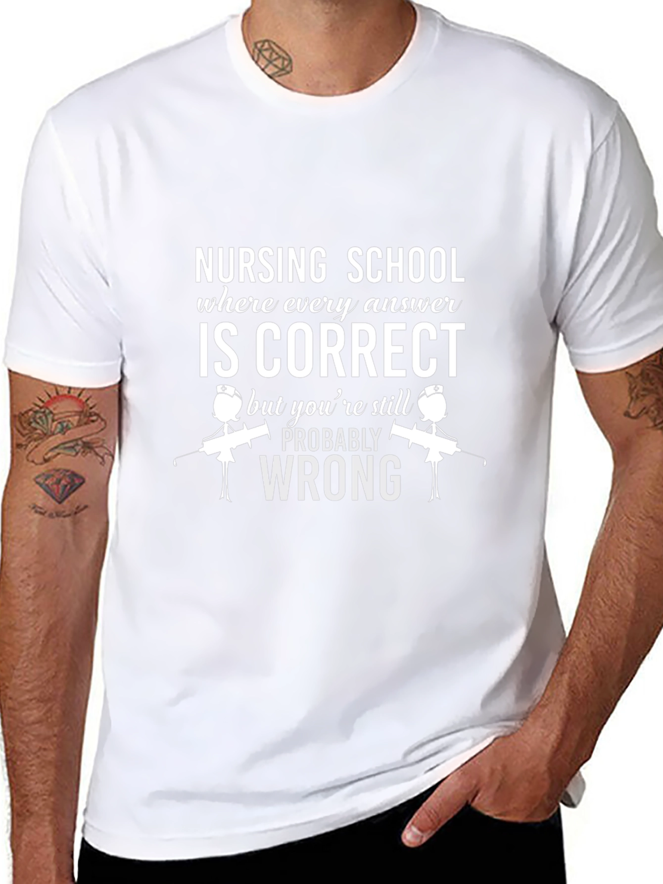 Nursing School T-Shirt: Correct But Wrong!