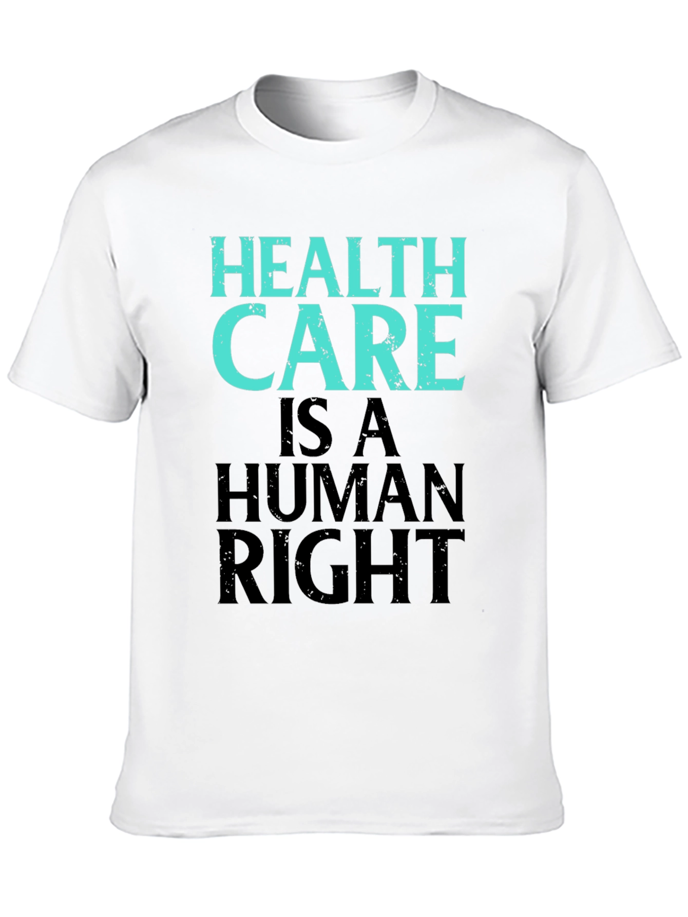 Health Care Is A Human Right Graphic Tee