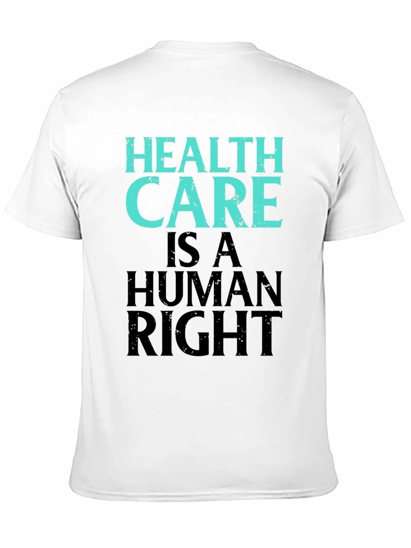 Health Care Is A Human Right Graphic Tee