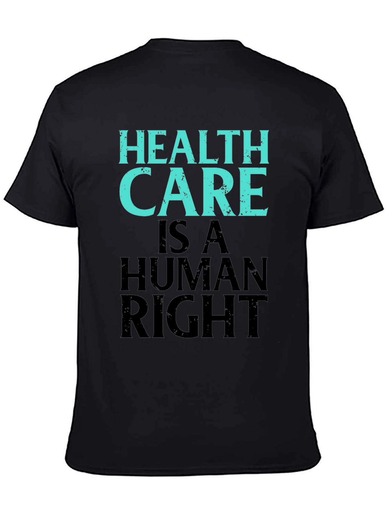 Health Care Is A Human Right Graphic Tee