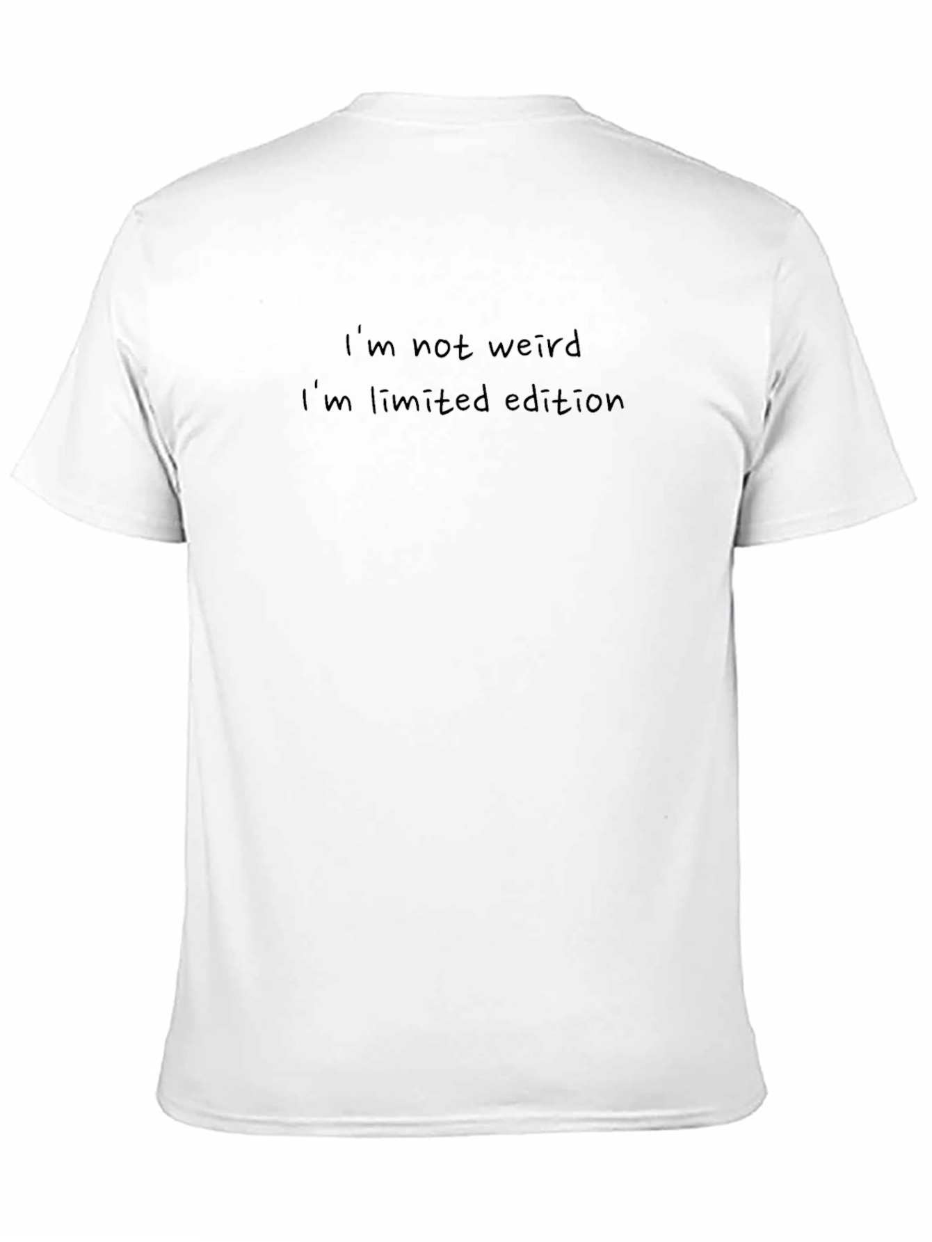 Im Not Weird Im Limited Edition T-Shirt