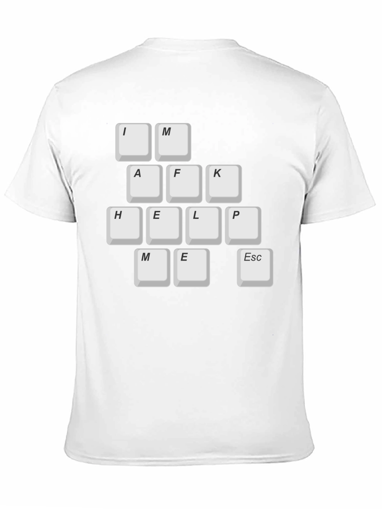 Keyboard Key T-Shirt - Im AFK Help Me Escape