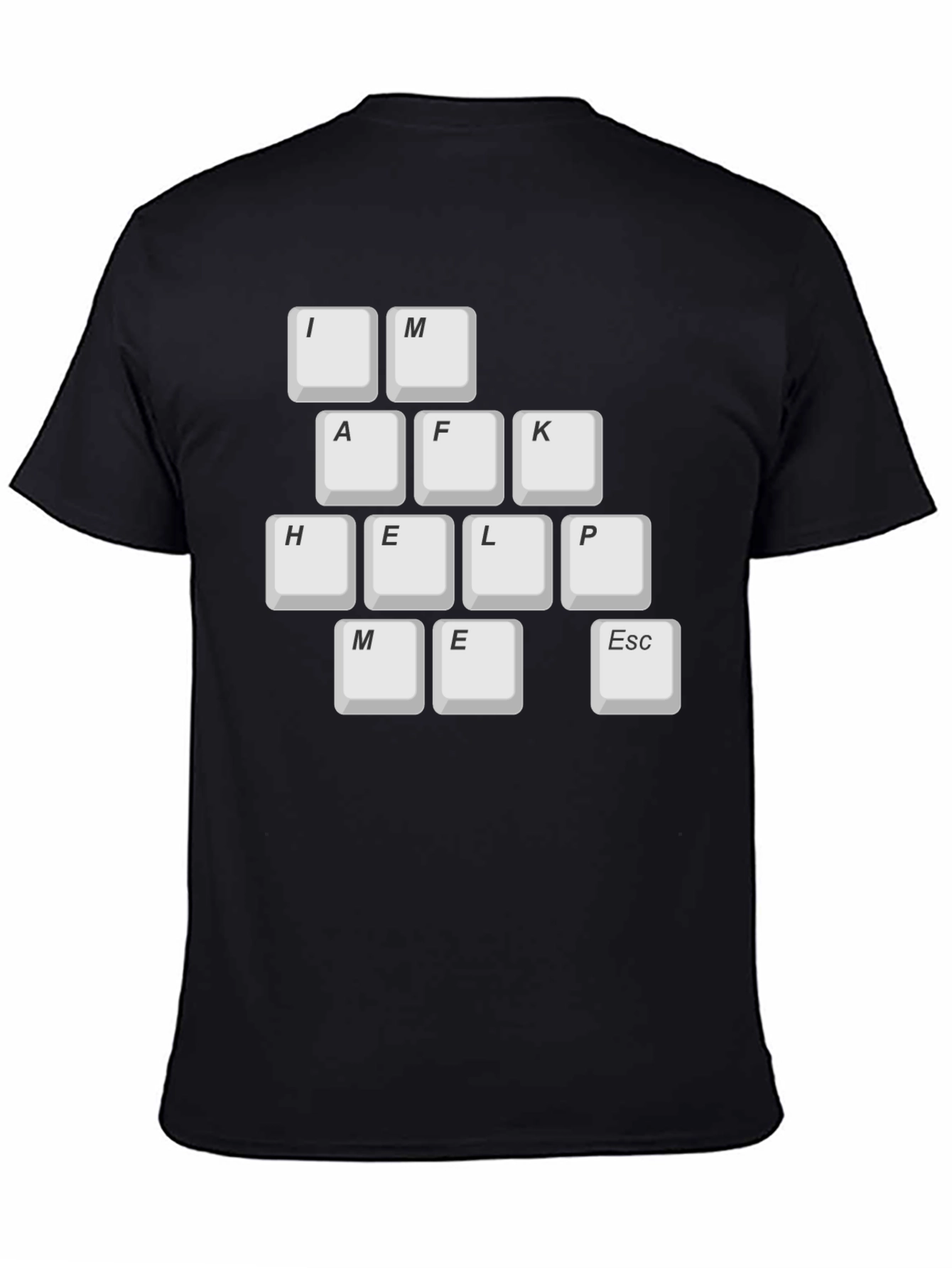 Keyboard Key T-Shirt - Im AFK Help Me Escape