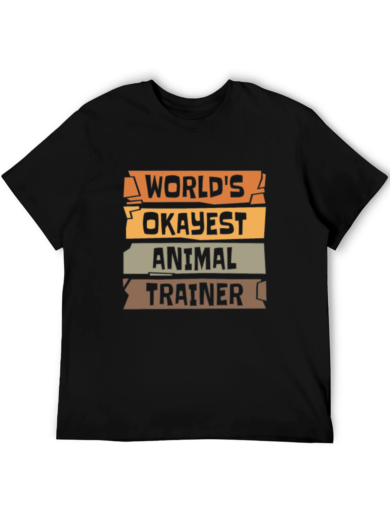 Worlds Okayest Animal Trainer - Funny T-Shirt