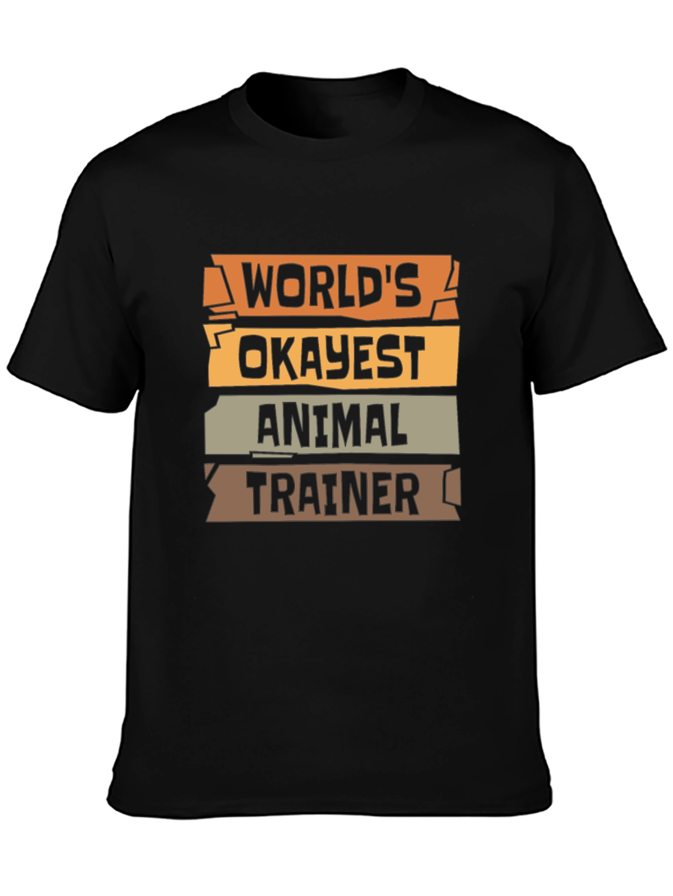 Worlds Okayest Animal Trainer - Funny T-Shirt