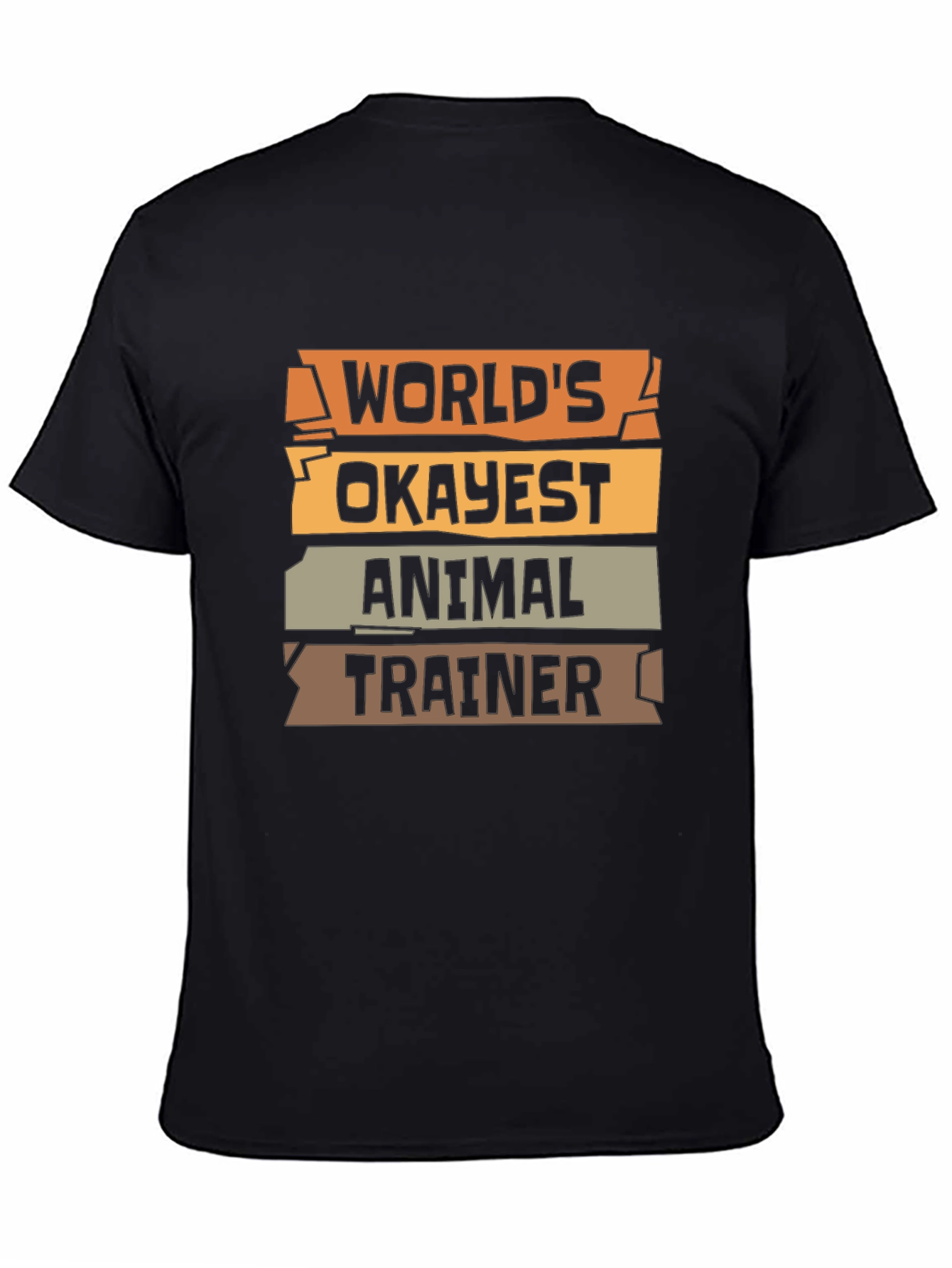 Worlds Okayest Animal Trainer - Funny T-Shirt