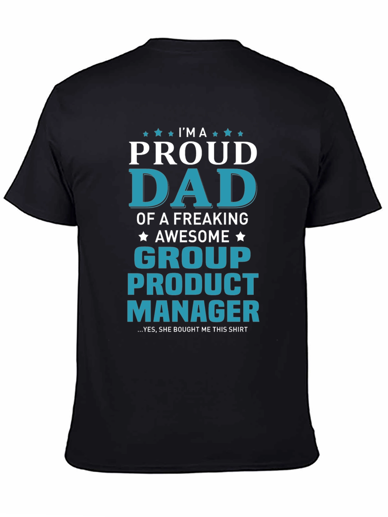 Proud Dad Group Product Manager T-Shirt