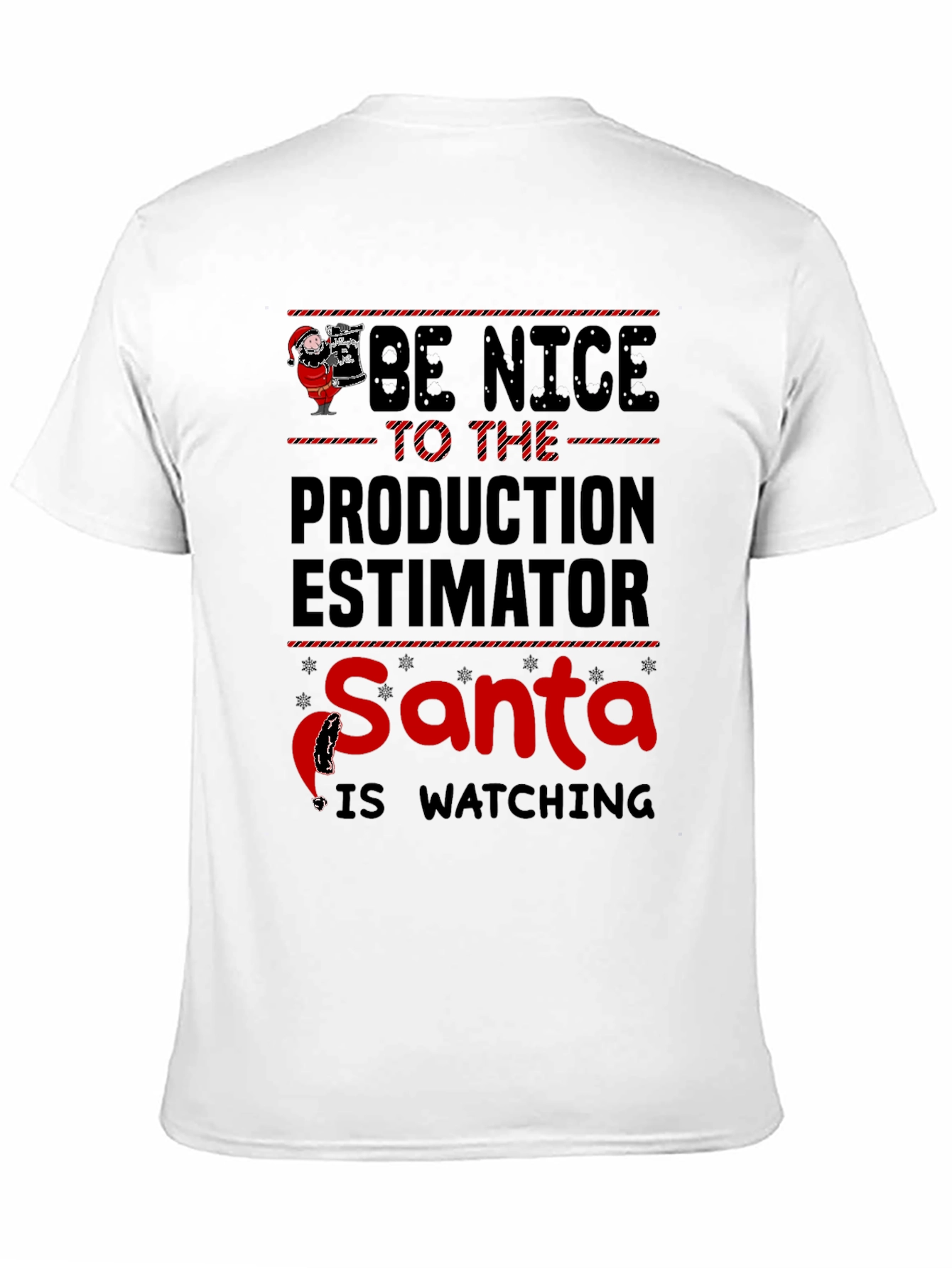 Be Nice to the Production Estimator Santa T-Shirt