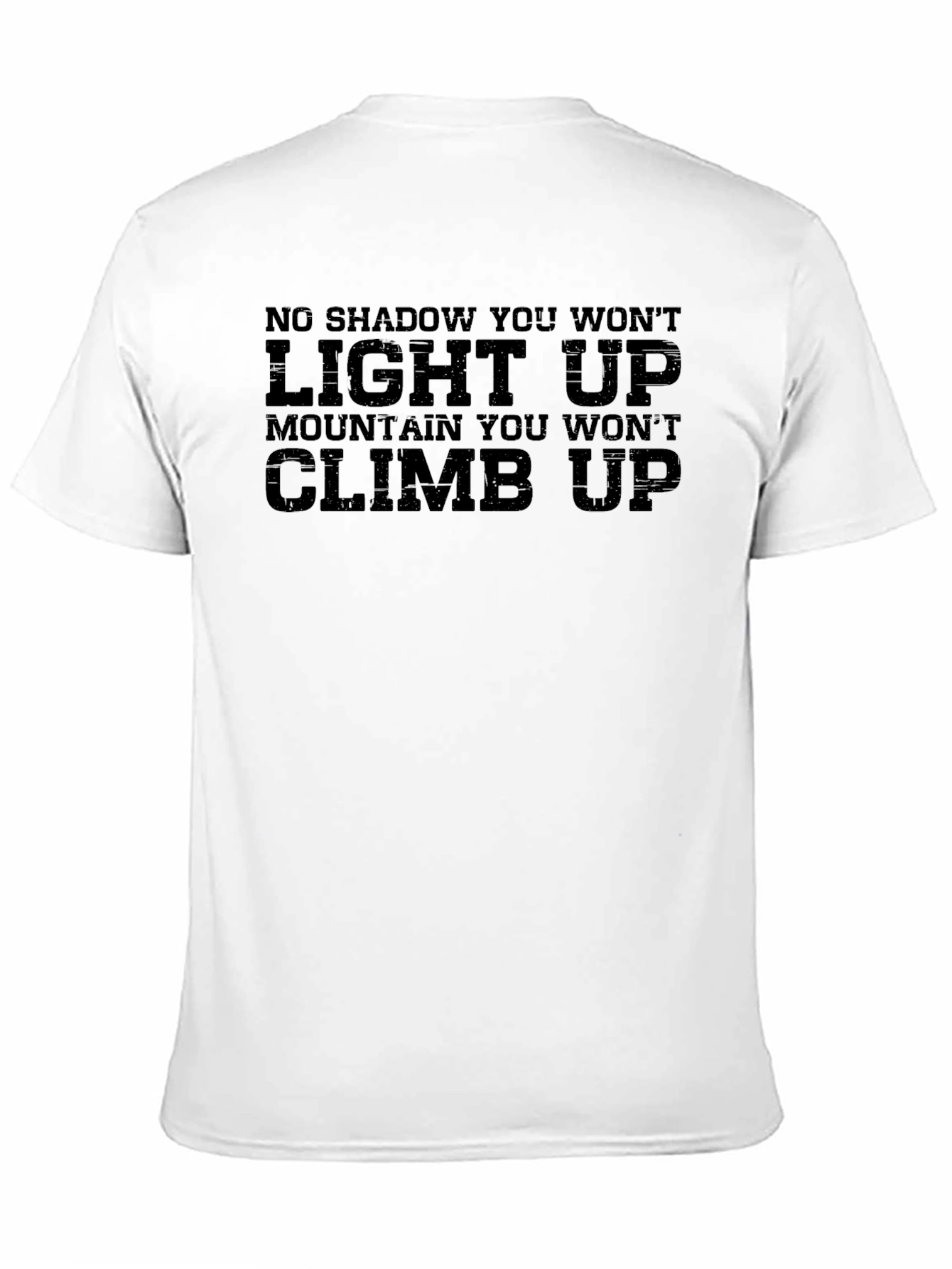 Motivational Climb Up Graphic Tee