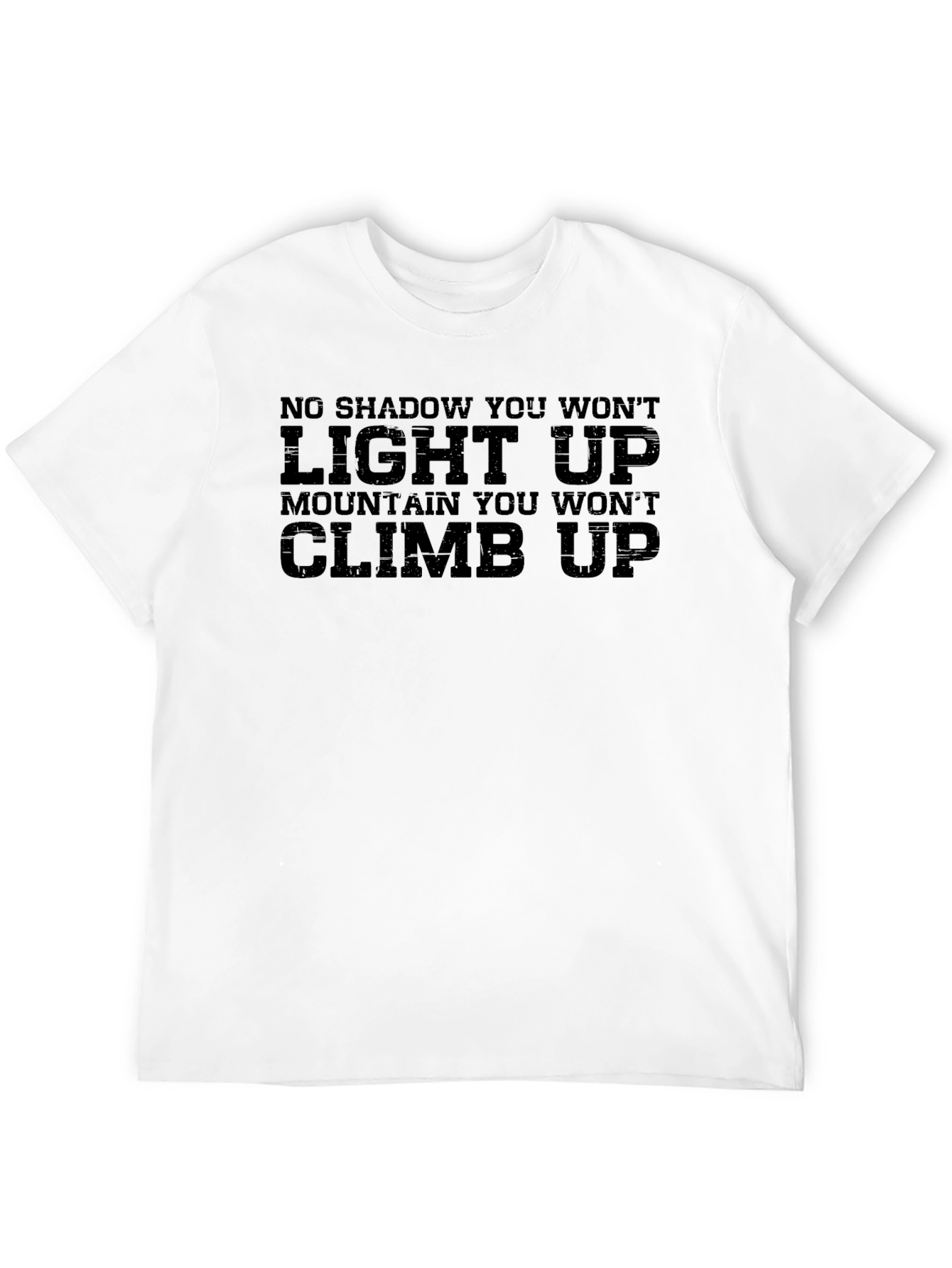 Motivational Climb Up Graphic Tee