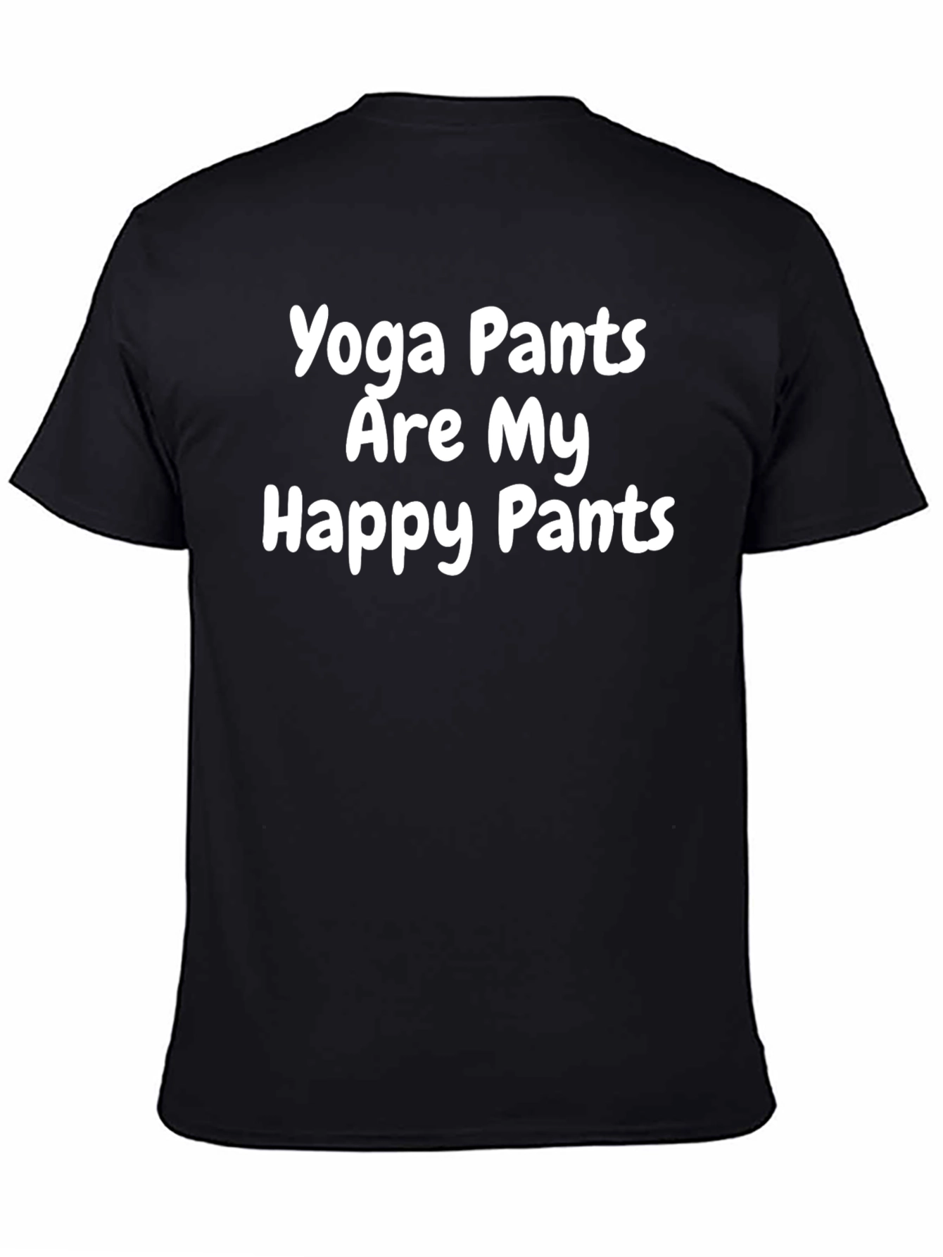 Yoga Pants Are My Happy Pants Black T-Shirt
