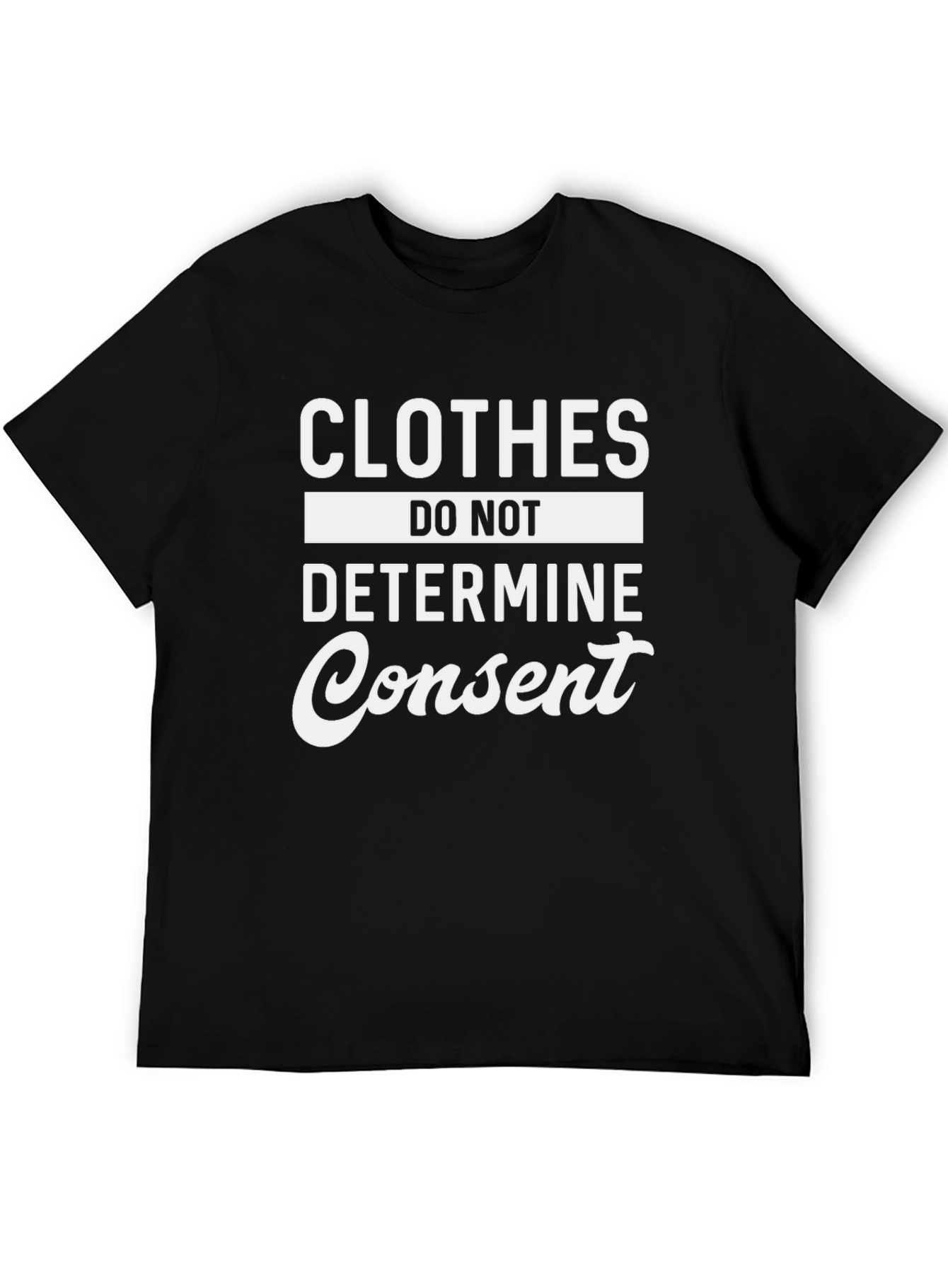 Clothes Do Not Determine Consent Graphic Tee