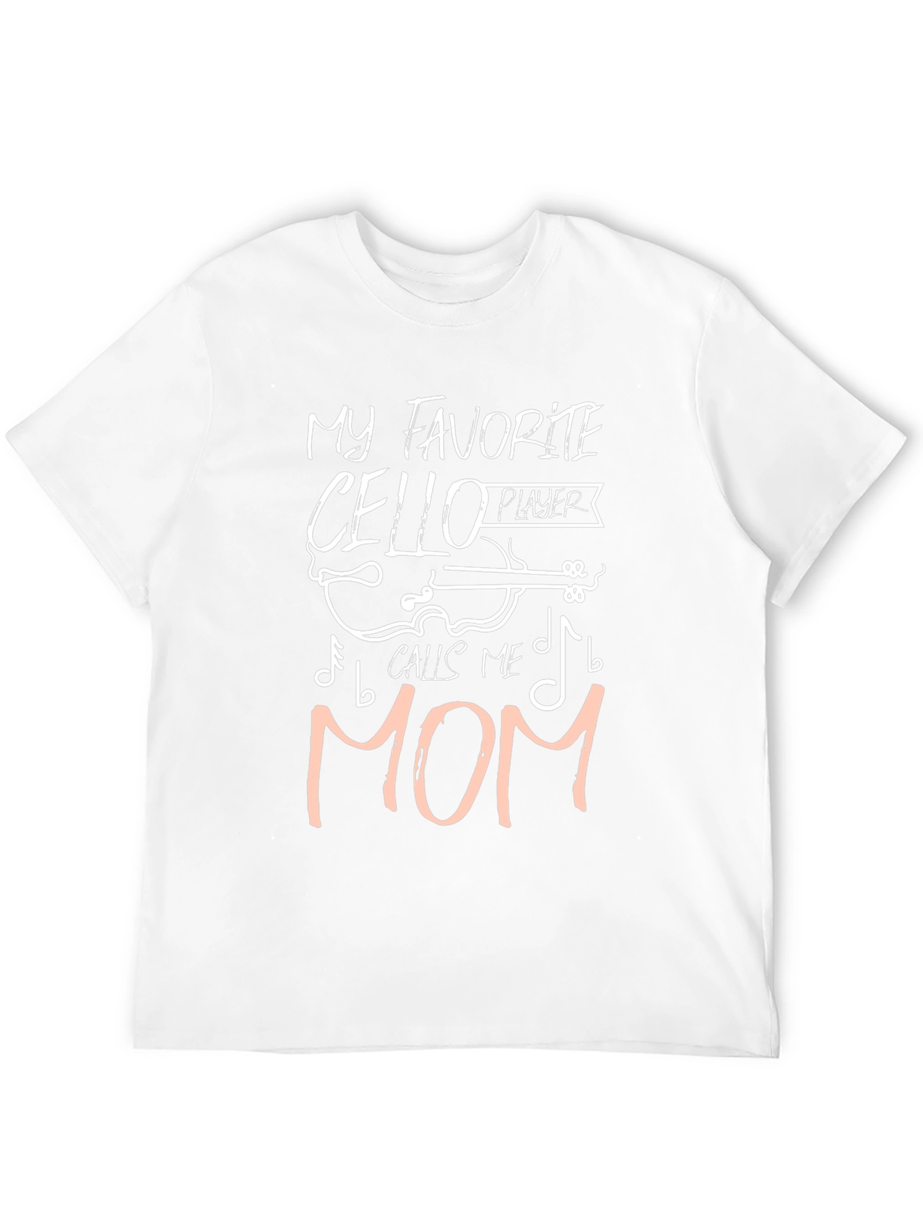 My Favorite Cello Player Calls Me Mom T-Shirt