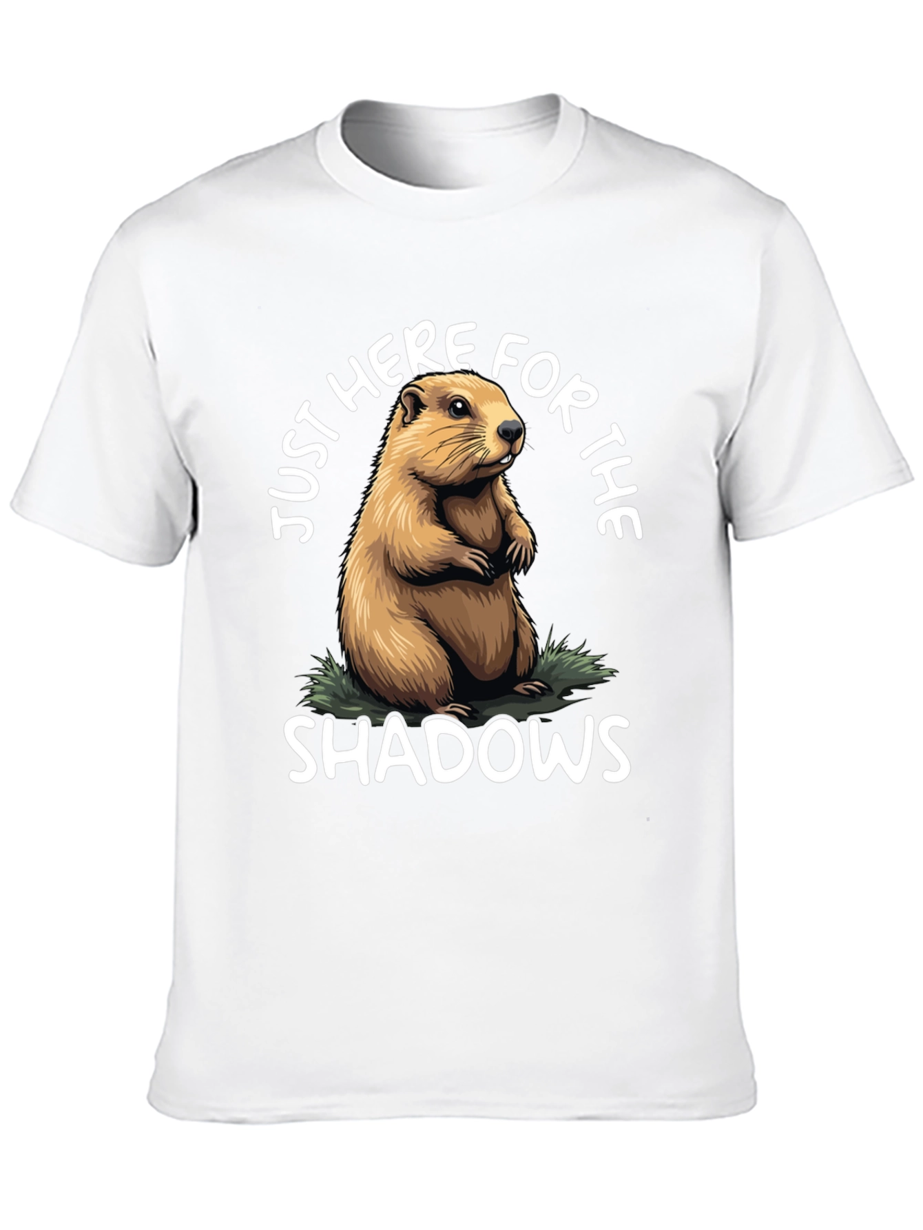 Groundhog Day T-Shirt: Just Here for Shadows!