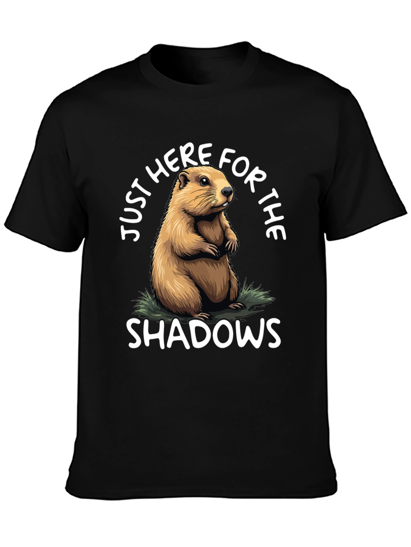 Groundhog Day T-Shirt: Just Here for Shadows!