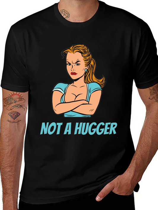 Not A Hugger Graphic Tee - Sassy Pop Art Shirt