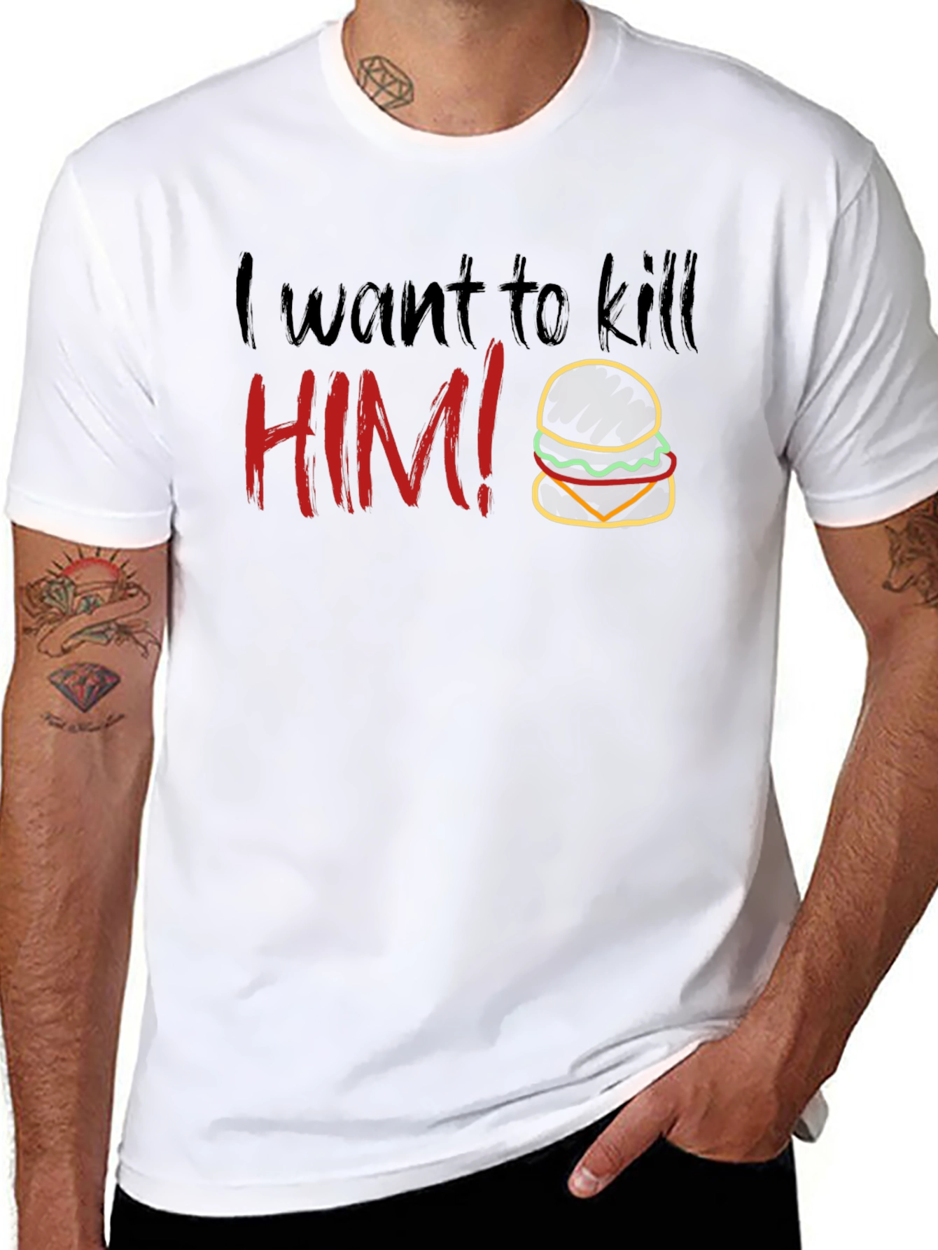Humorous I Want To Kill HIM! Burger T-Shirt