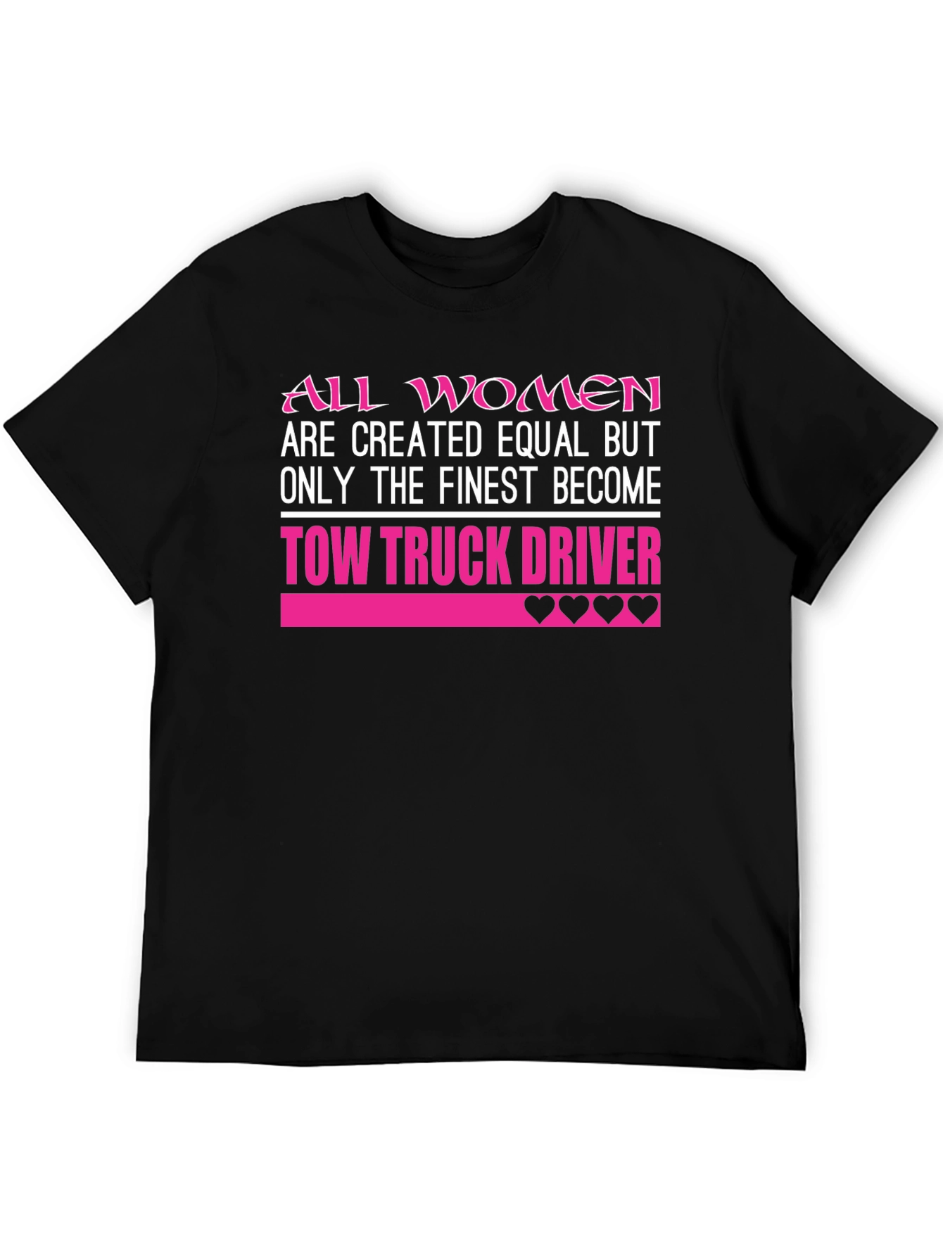 Finest Women Tow Truck Driver T-Shirt