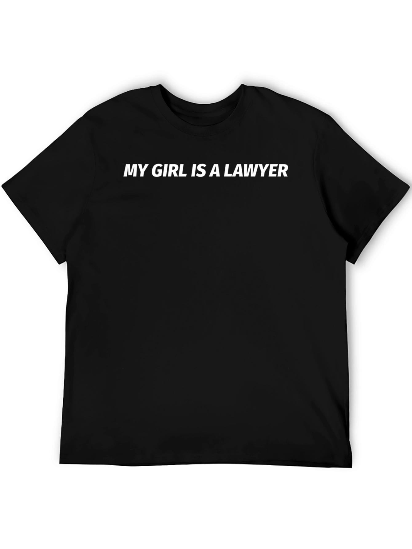 My Girl Is A Lawyer - Novelty Graphic T-Shirt