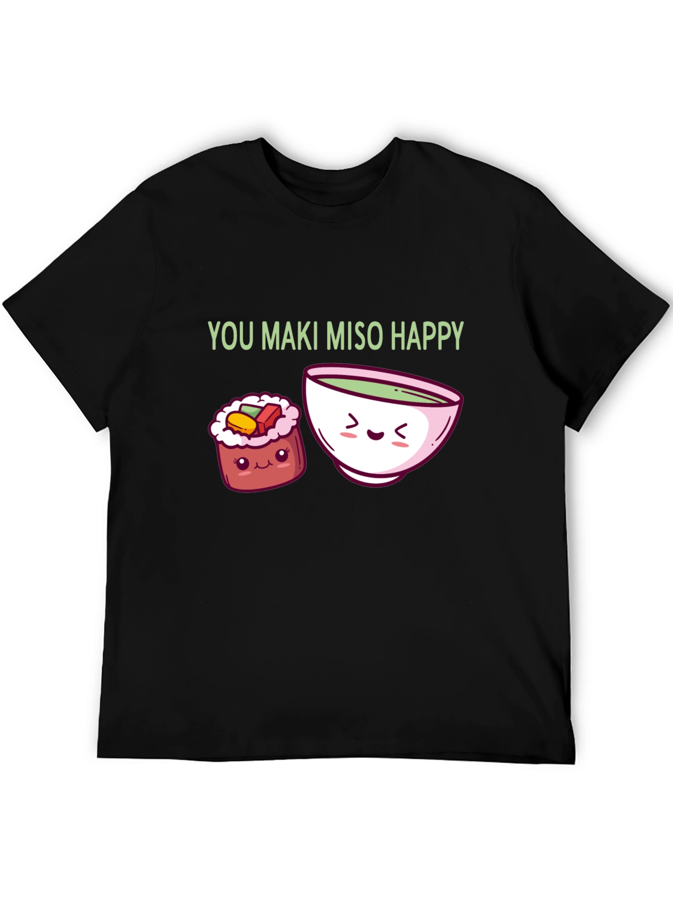 You Maki Miso Happy T-Shirt