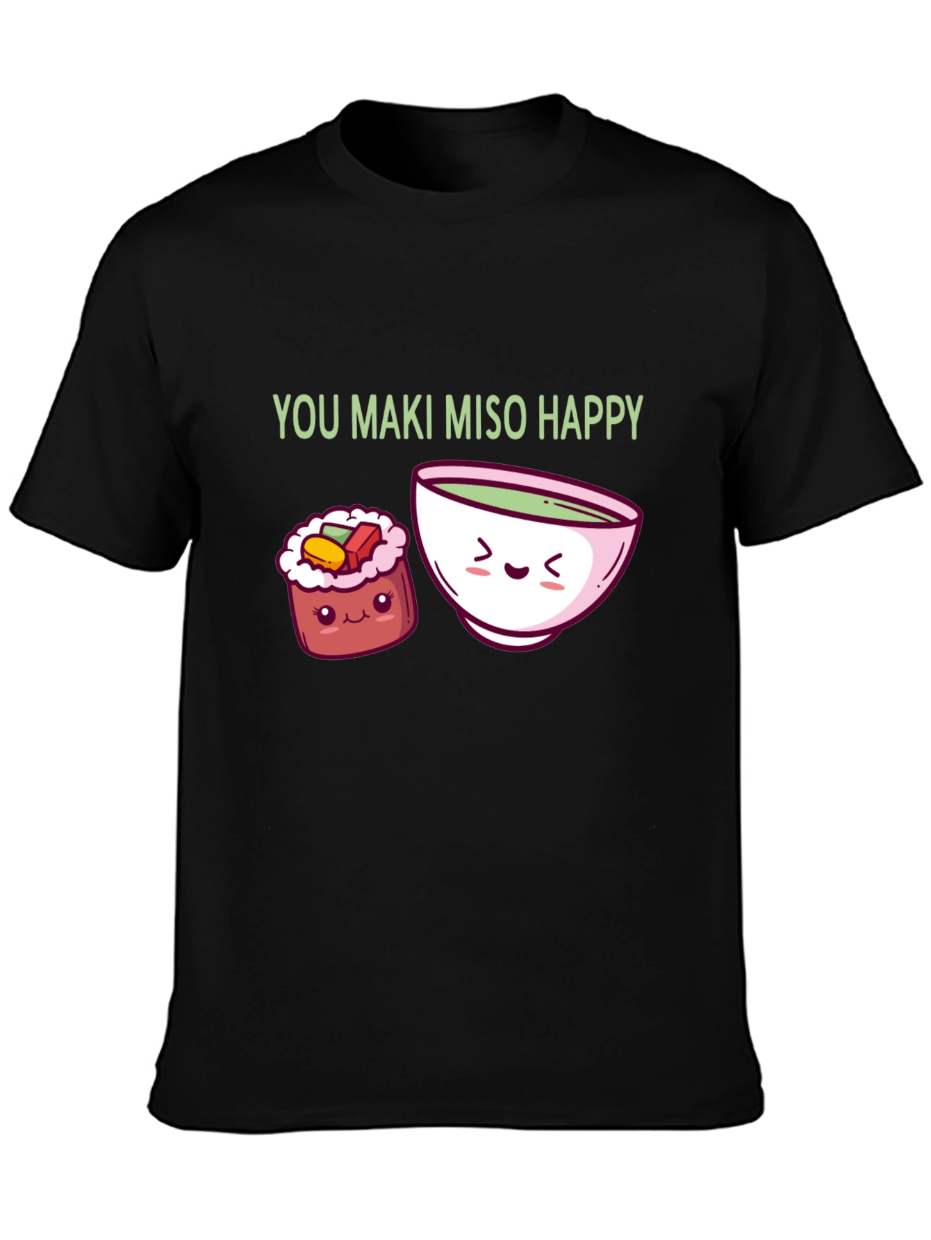 You Maki Miso Happy T-Shirt
