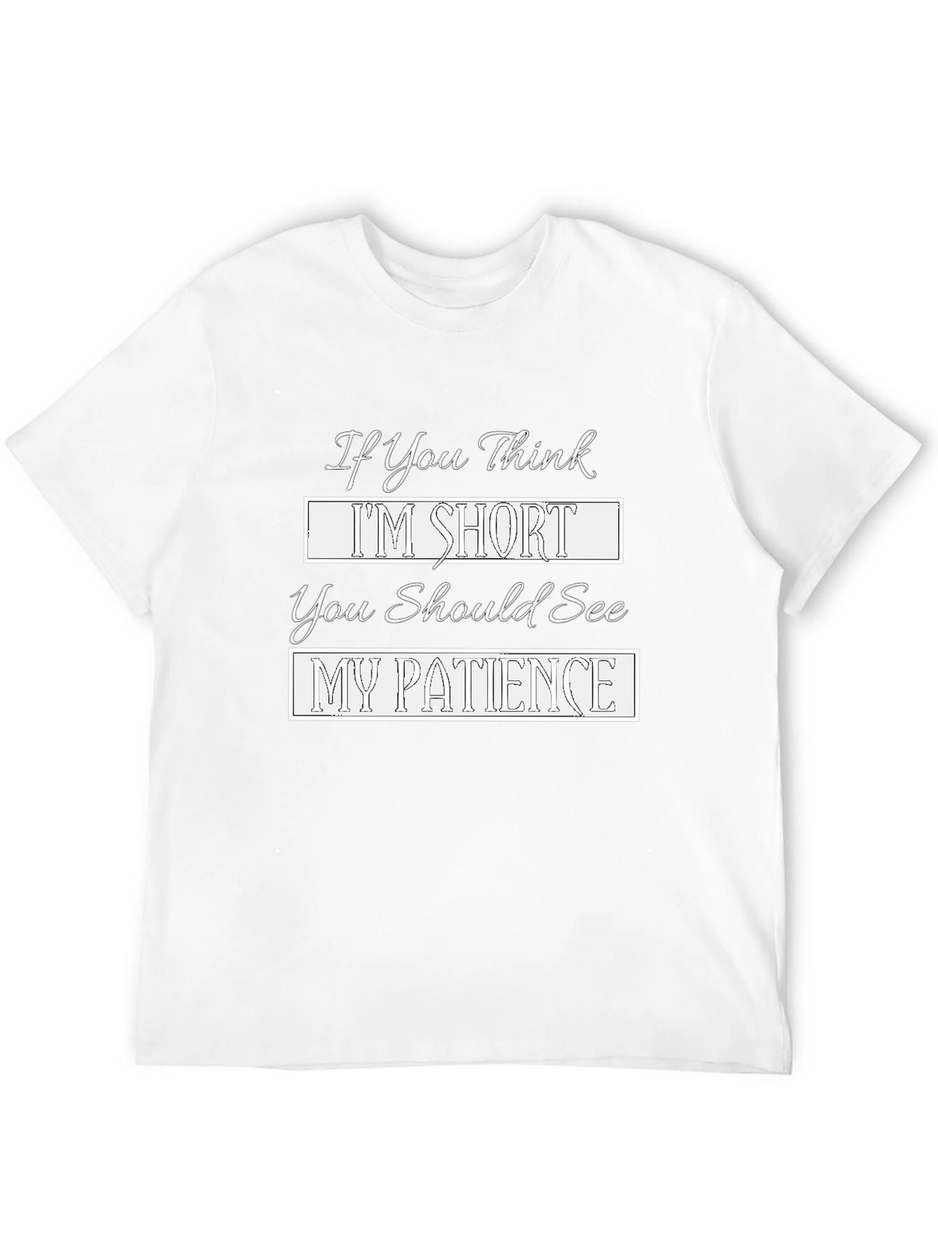 Funny Short Patience Graphic T-Shirt