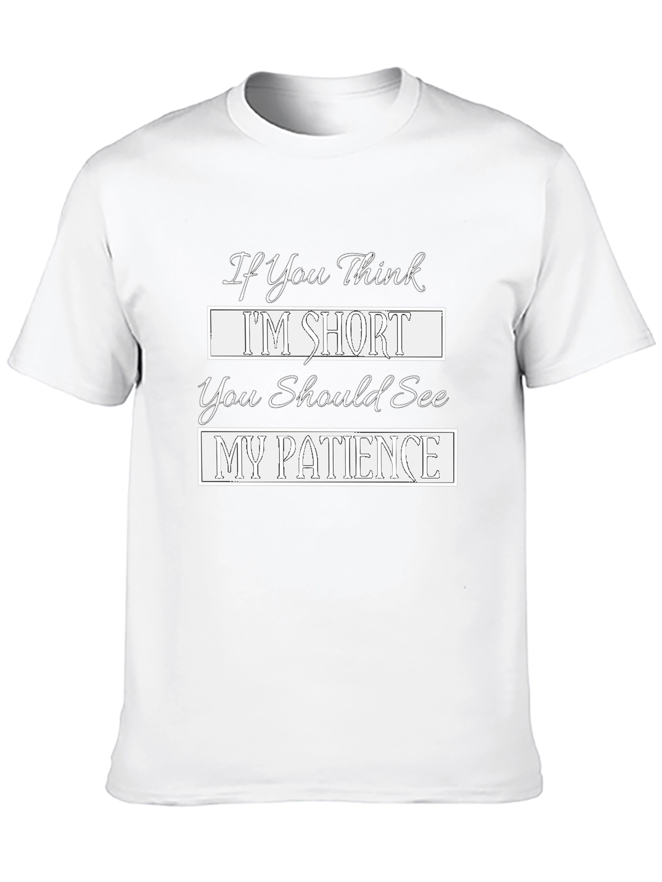 Funny Short Patience Graphic T-Shirt