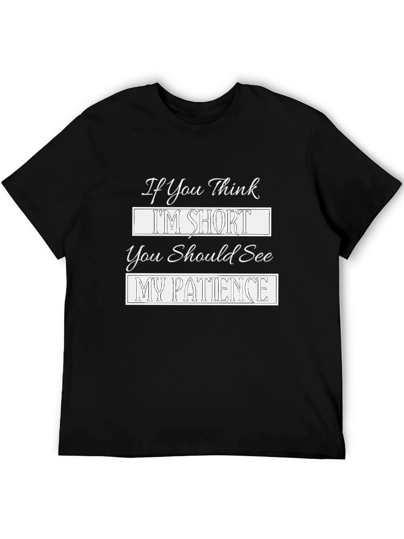 Funny Short Patience Graphic T-Shirt