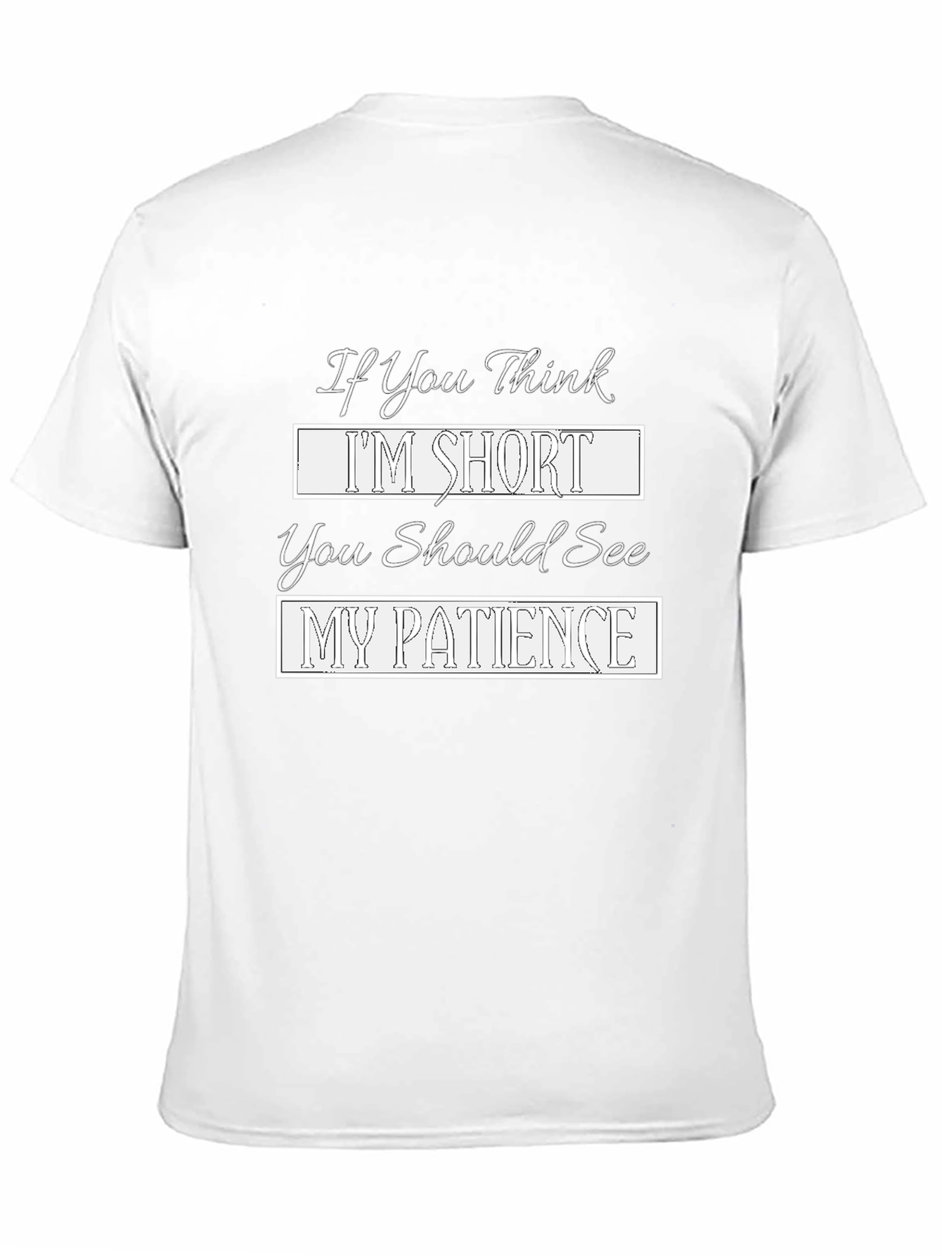 Funny Short Patience Graphic T-Shirt