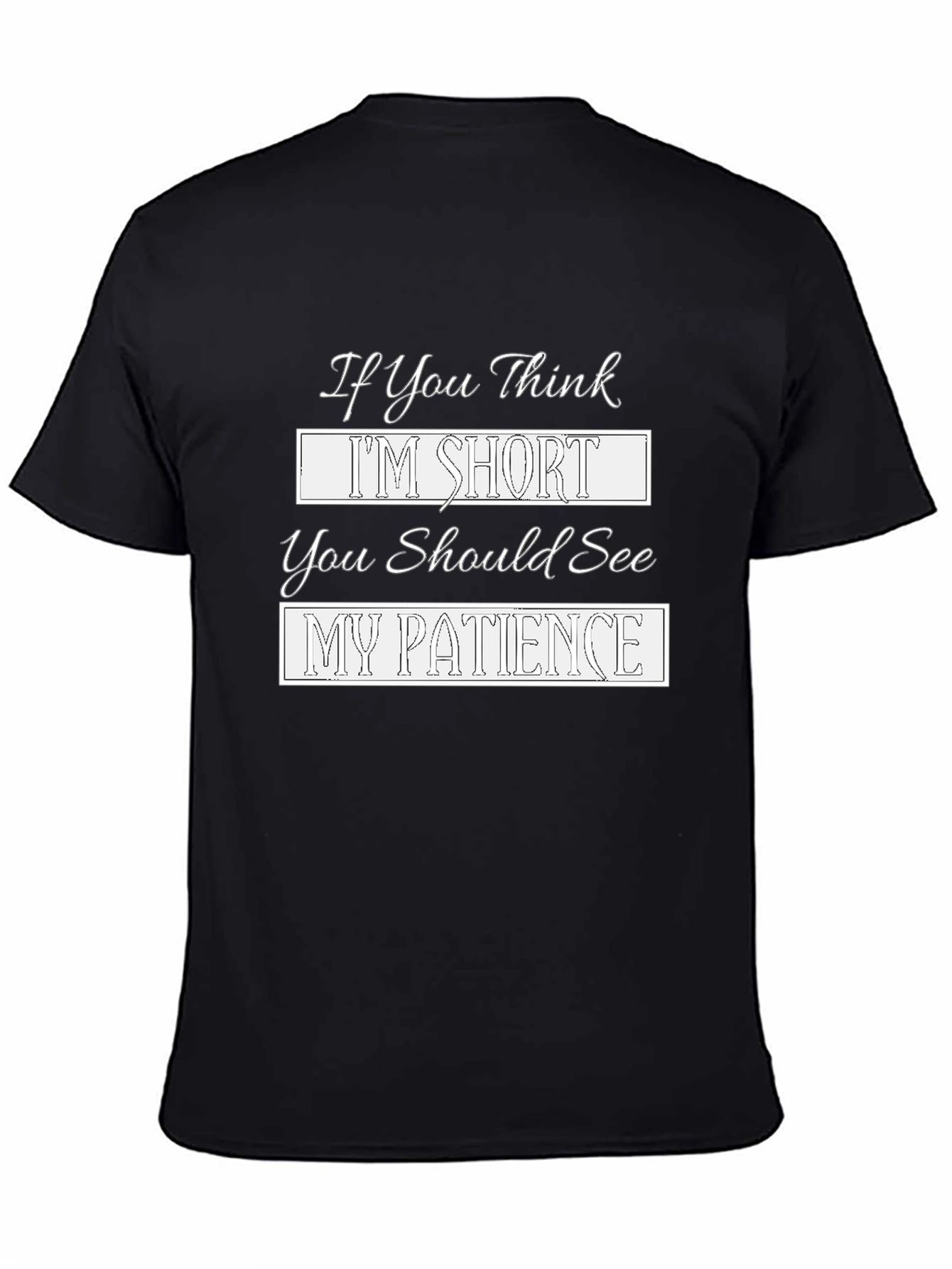 Funny Short Patience Graphic T-Shirt