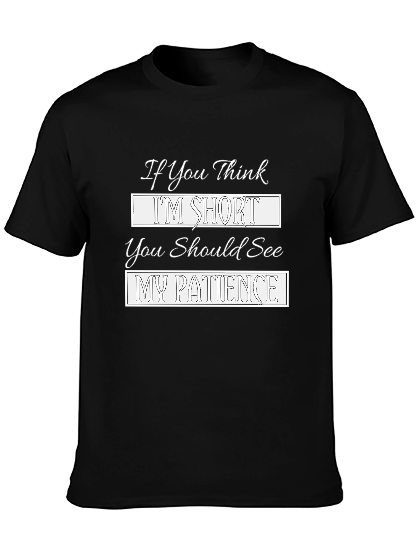 Funny Short Patience Graphic T-Shirt