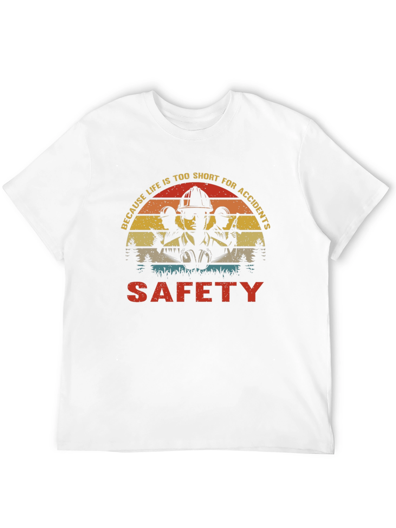 Safety First T-Shirt - Short Life Avoid Accidents