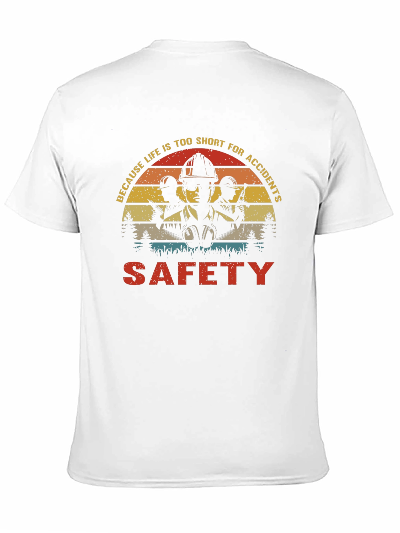 Safety First T-Shirt - Short Life Avoid Accidents