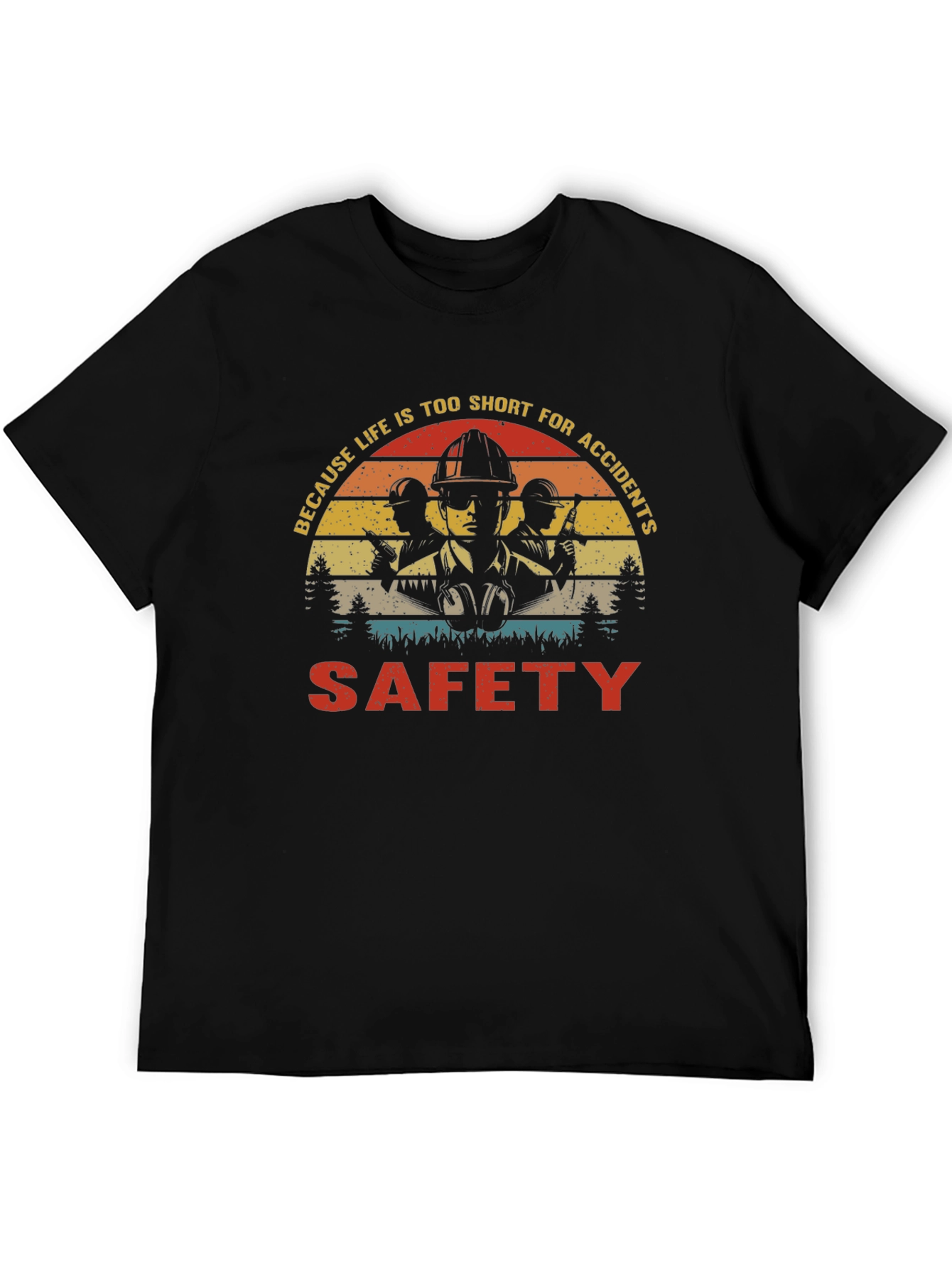 Safety First T-Shirt - Short Life Avoid Accidents
