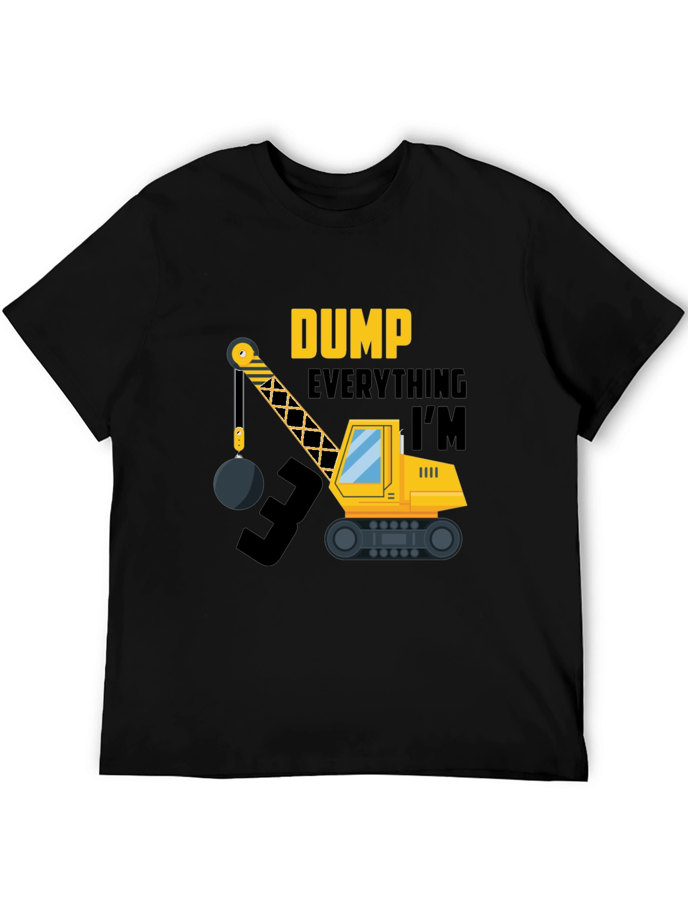Dump Everything Im 3 T-Shirt