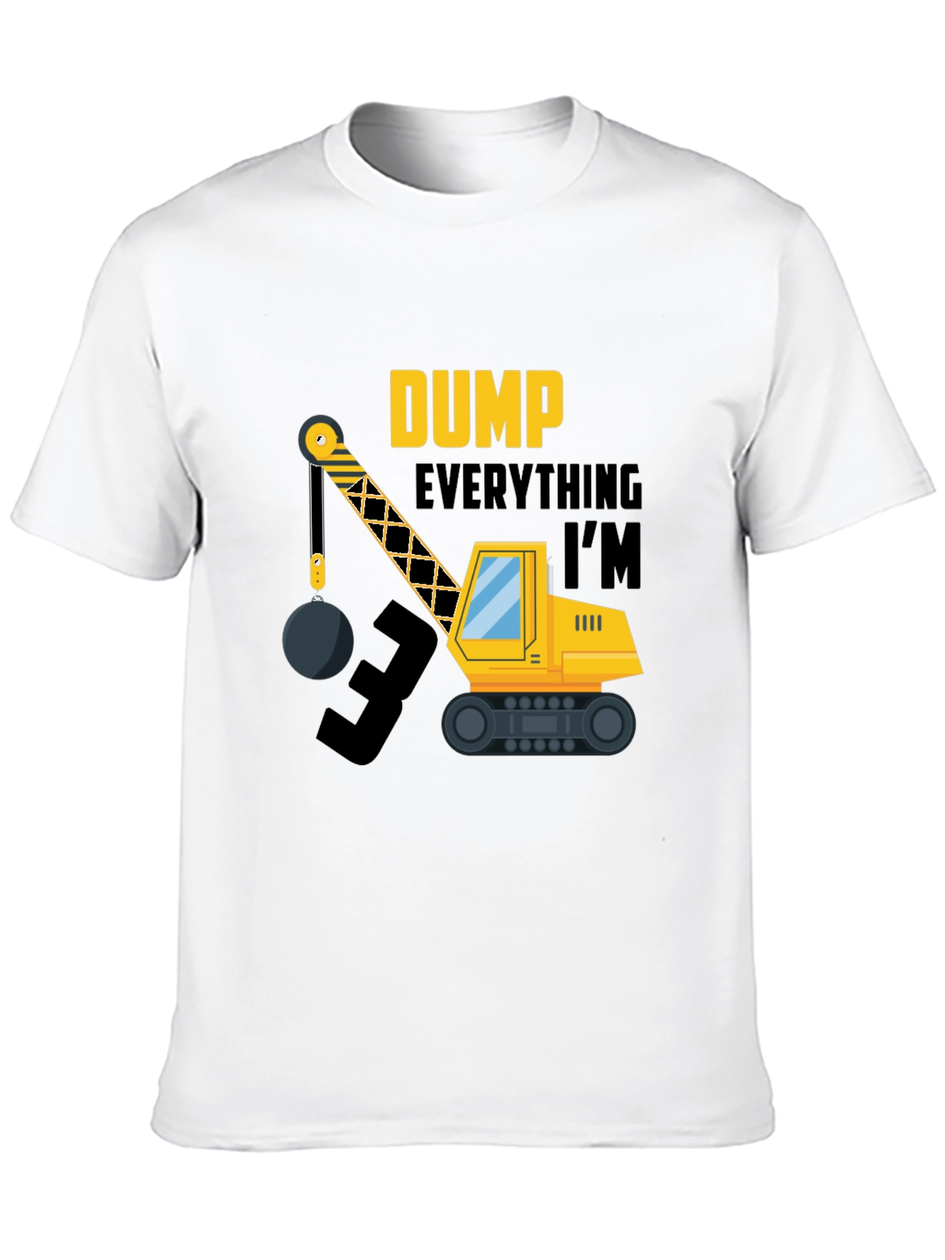 Dump Everything Im 3 T-Shirt
