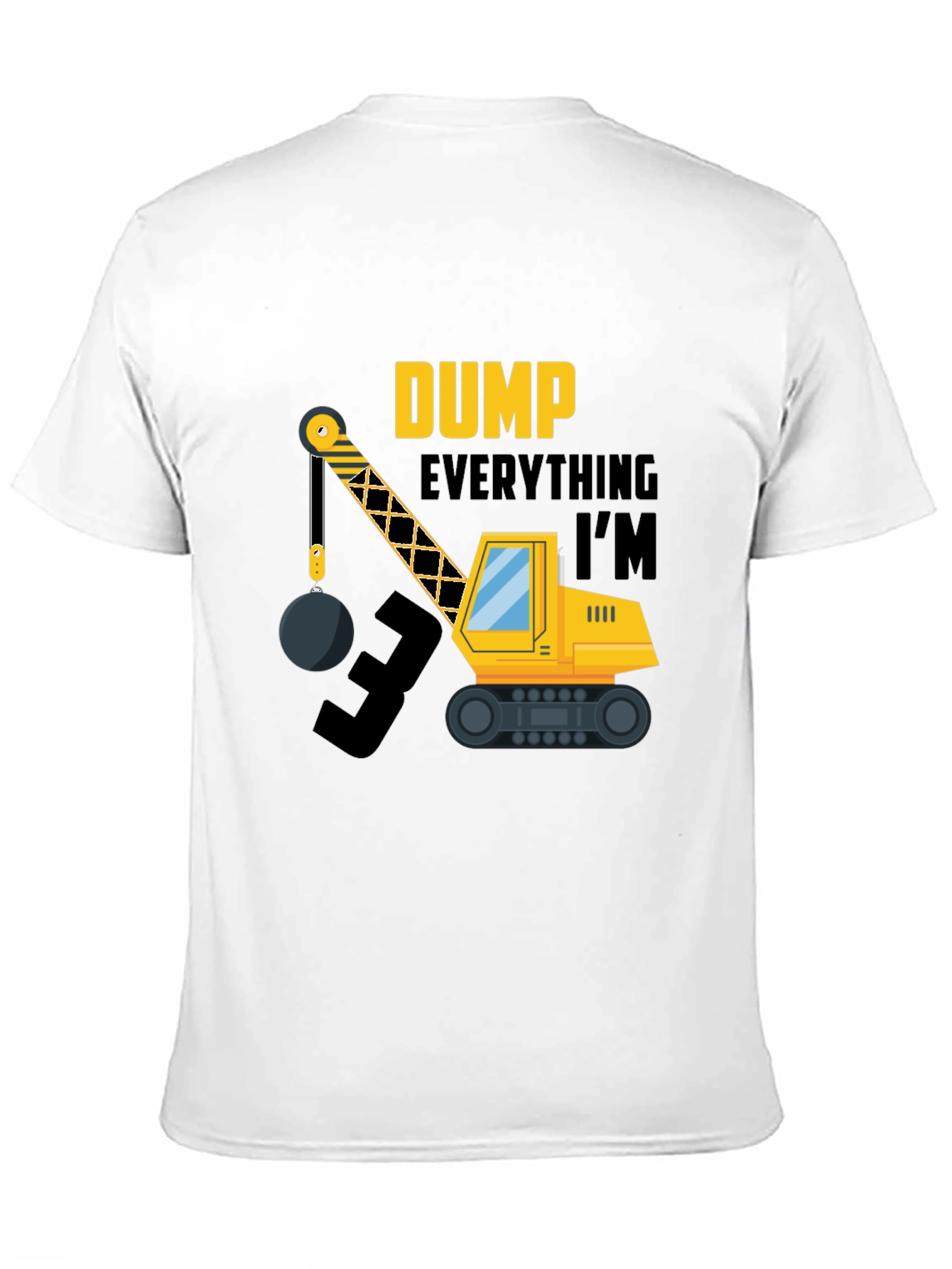 Dump Everything Im 3 T-Shirt